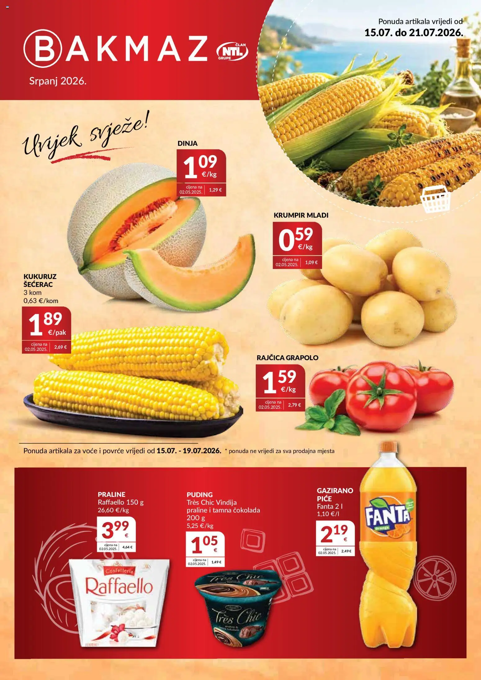 Pregled letka Bakmaz Katalog trgovine Bakmaz vrijedi od 15.07.2026 - Vindija, Kukuruz, Rajčica, Dinja, Raffaello, Voće, Puding, Praline