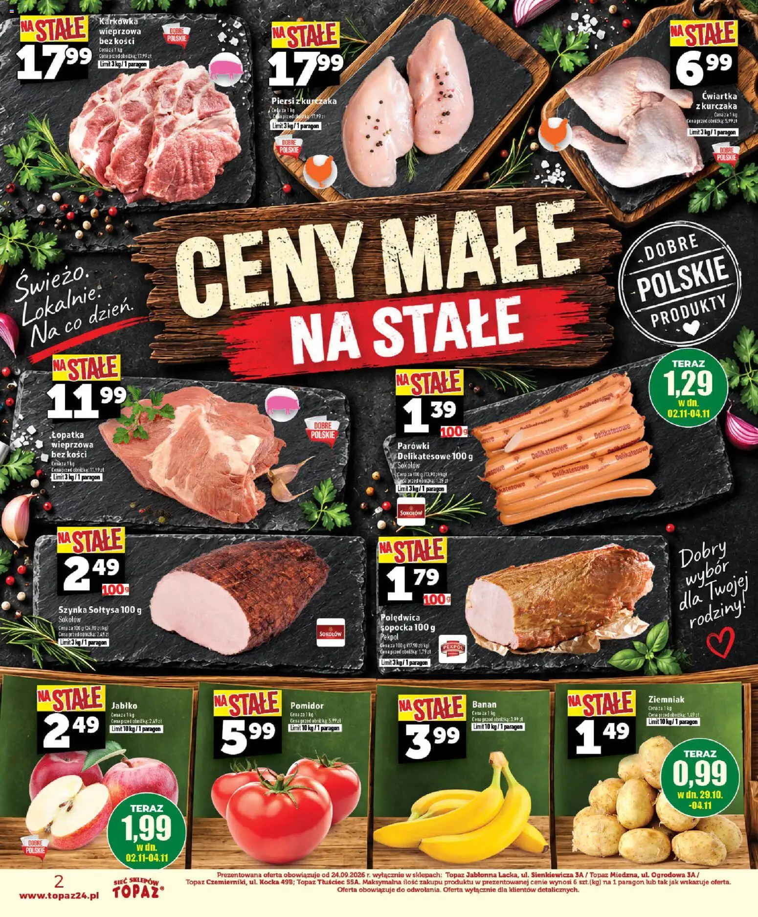 Pogląd gazetki "Topaz gazetka - Ceny małe na stałe" ze sklepu Topaz ważnej od 29.10.2026 - Pomidor, Banan, Piersi, Karkówka, Szynka, Piersi z kurczaka, Parówki, Karkówka wieprzowa