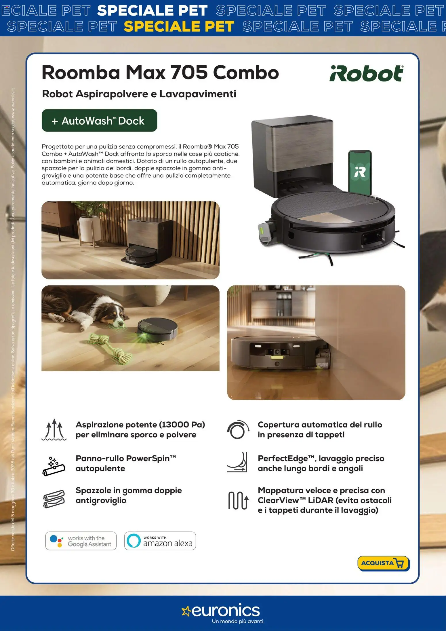 Anteprima dell'opuscolo Euronics volantino Pet dal negozio Euronics valido da 05/05/2026 - The, Aspirapolvere, Robot aspirapolvere, Robot, Rullo
