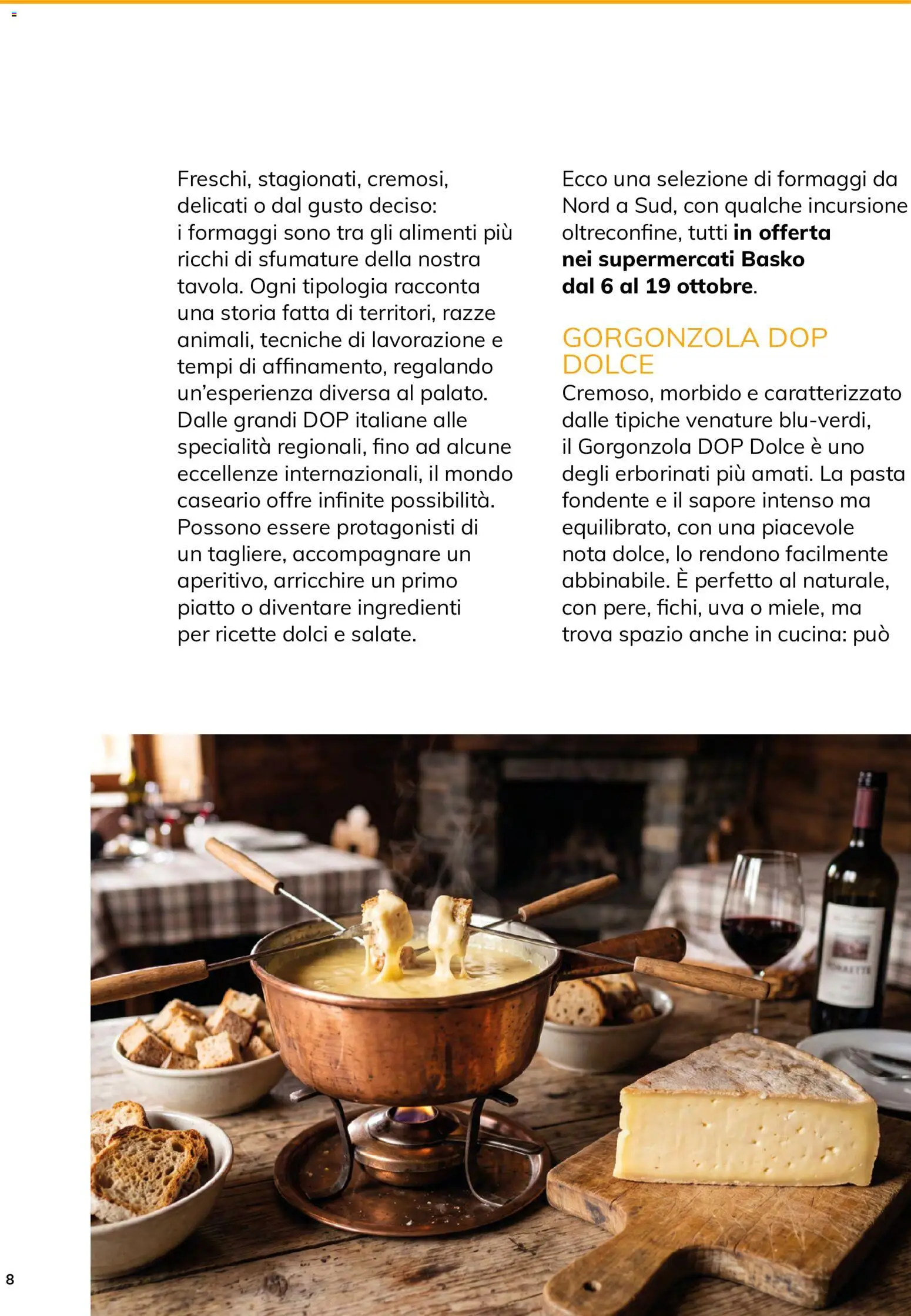 Anteprima dell'opuscolo Basko volantino Magazine ottobre dal negozio Basko valido da 12/10/2026 - Pasta, Gorgonzola, Dolci, Piatto, Uva, Ingredienti, Specialità