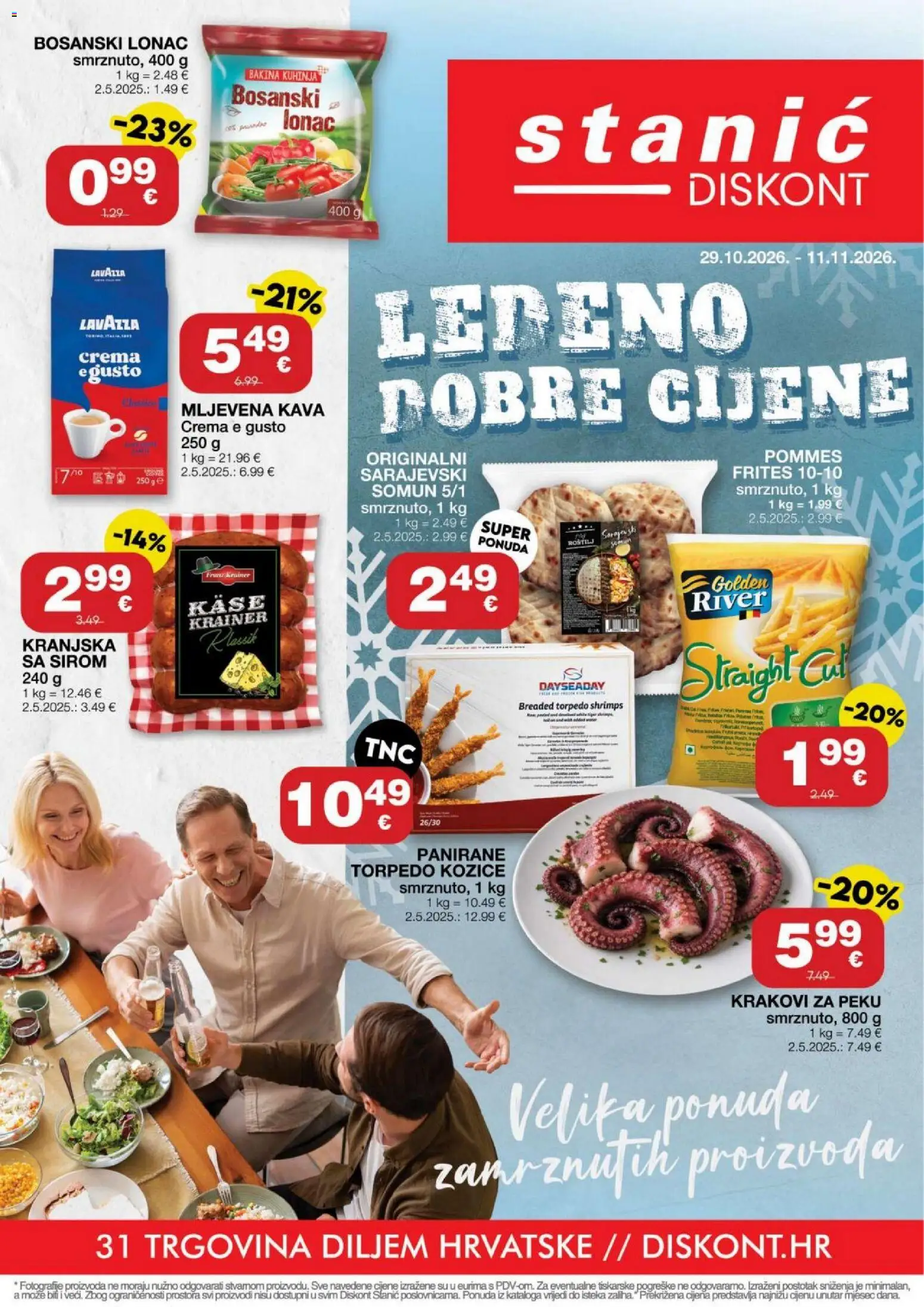 Pregled letka Stanić Diskont Katalog trgovine Stanić Diskont vrijedi od 29.10.2026 - Kava, Roštilj, Kuhinja, Kozice, Somun, Lonac, Mljevena kava