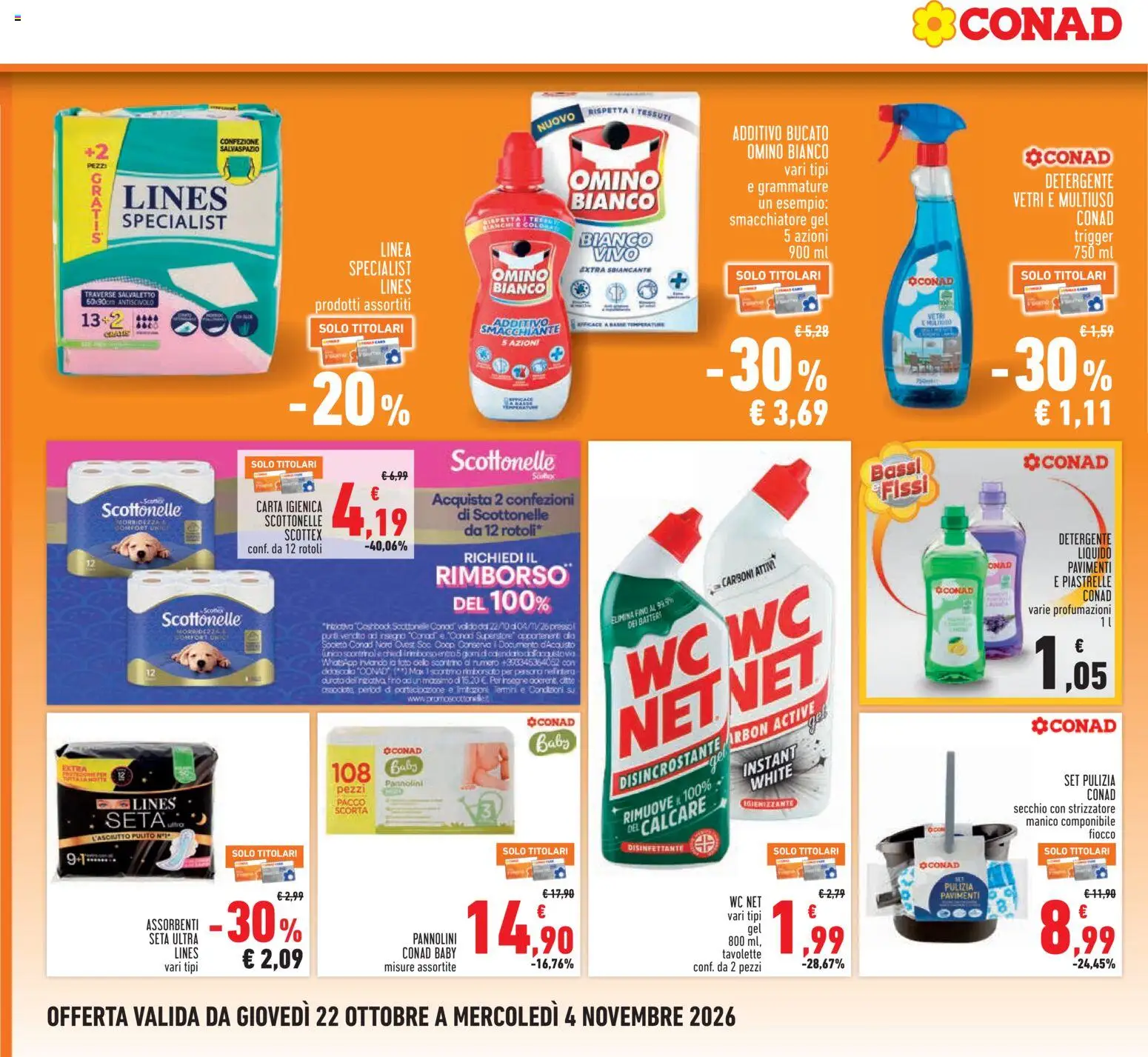 Anteprima dell'opuscolo Conad volantino Piemonte dal negozio Conad valido da 22/10/2026 - WC, Carta igienica, Piastrelle, Assorbenti, Pannolini, Detergente, Secchio, Smacchiatore