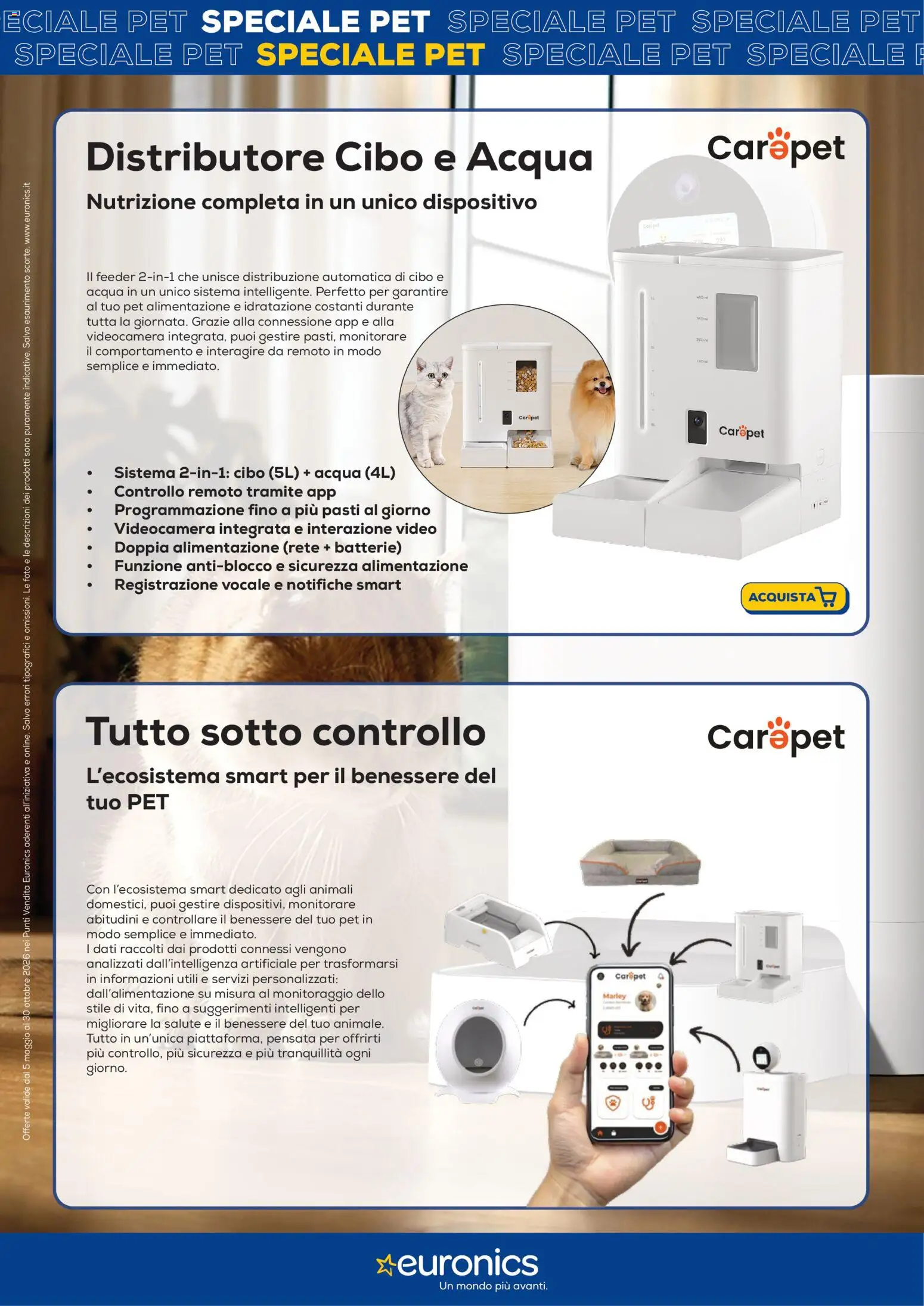 Anteprima dell'opuscolo Euronics volantino Pet dal negozio Euronics valido da 05/05/2026 - Video, Acqua, Videocamera, Batterie, Monitorare