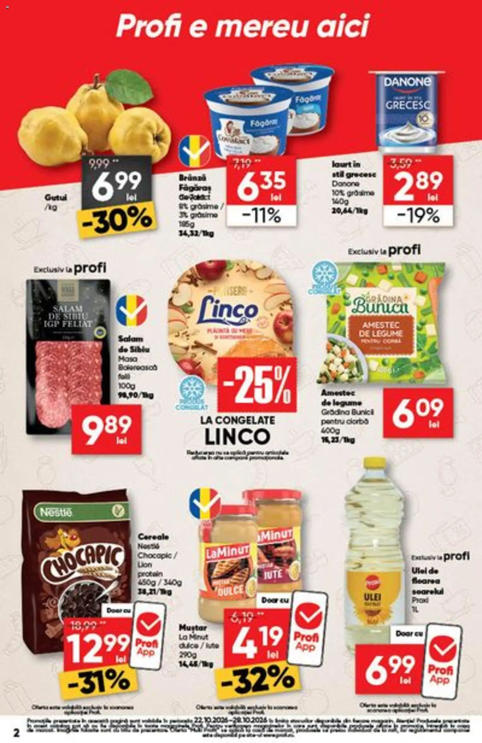 Previzualizarea de cataloage: Profi Profi Catalog Go valabil de la 22.10.2026 - Ciorba, Ulei, Cereale, Floarea Soarelui, Brânză, Danone, Muștar, Amestec