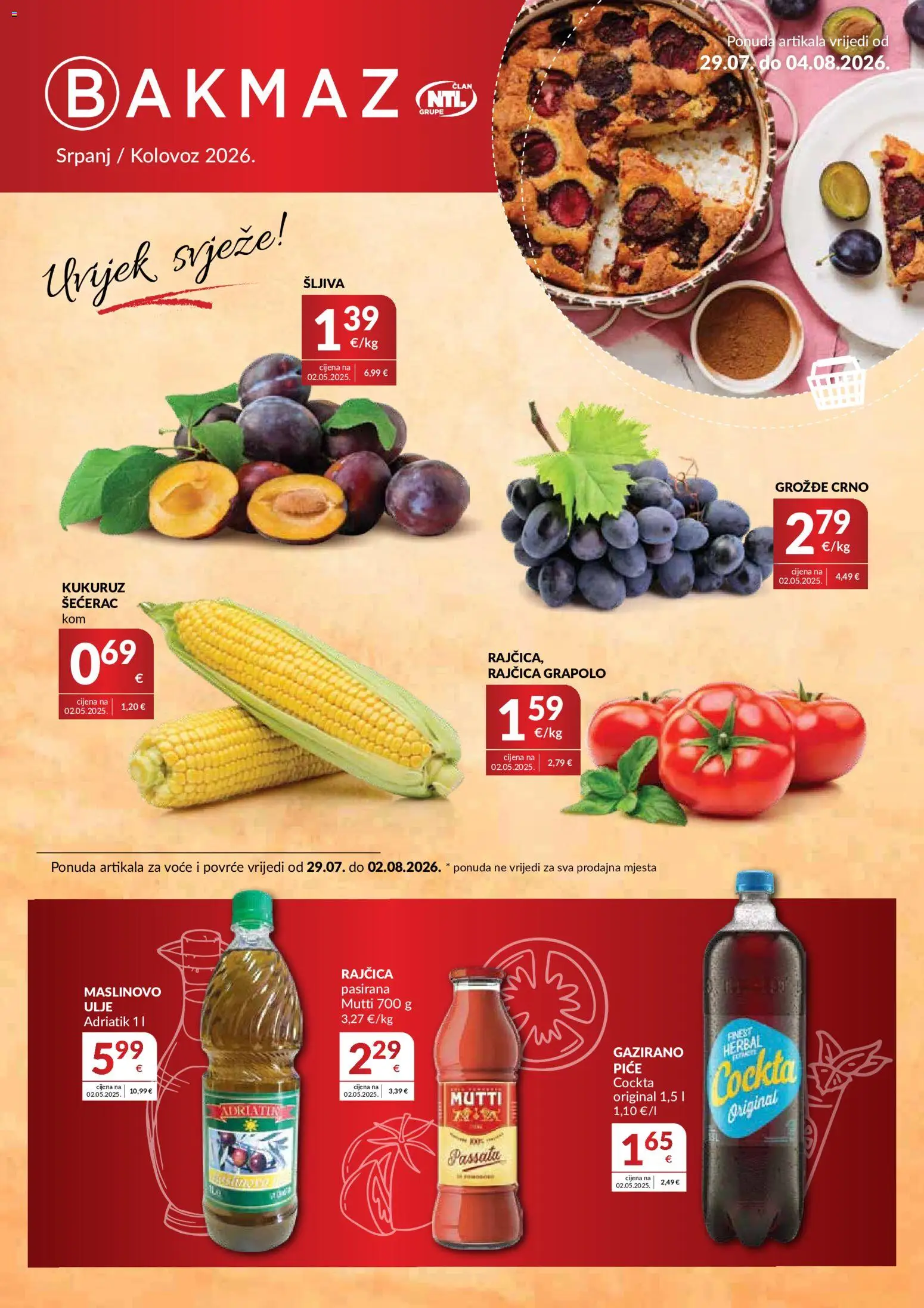 Pregled letka Bakmaz Katalog trgovine Bakmaz vrijedi od 29.07.2026 - Kukuruz, Povrće, Rajčica, Grožđe, Šljiva, Voće, Ulje