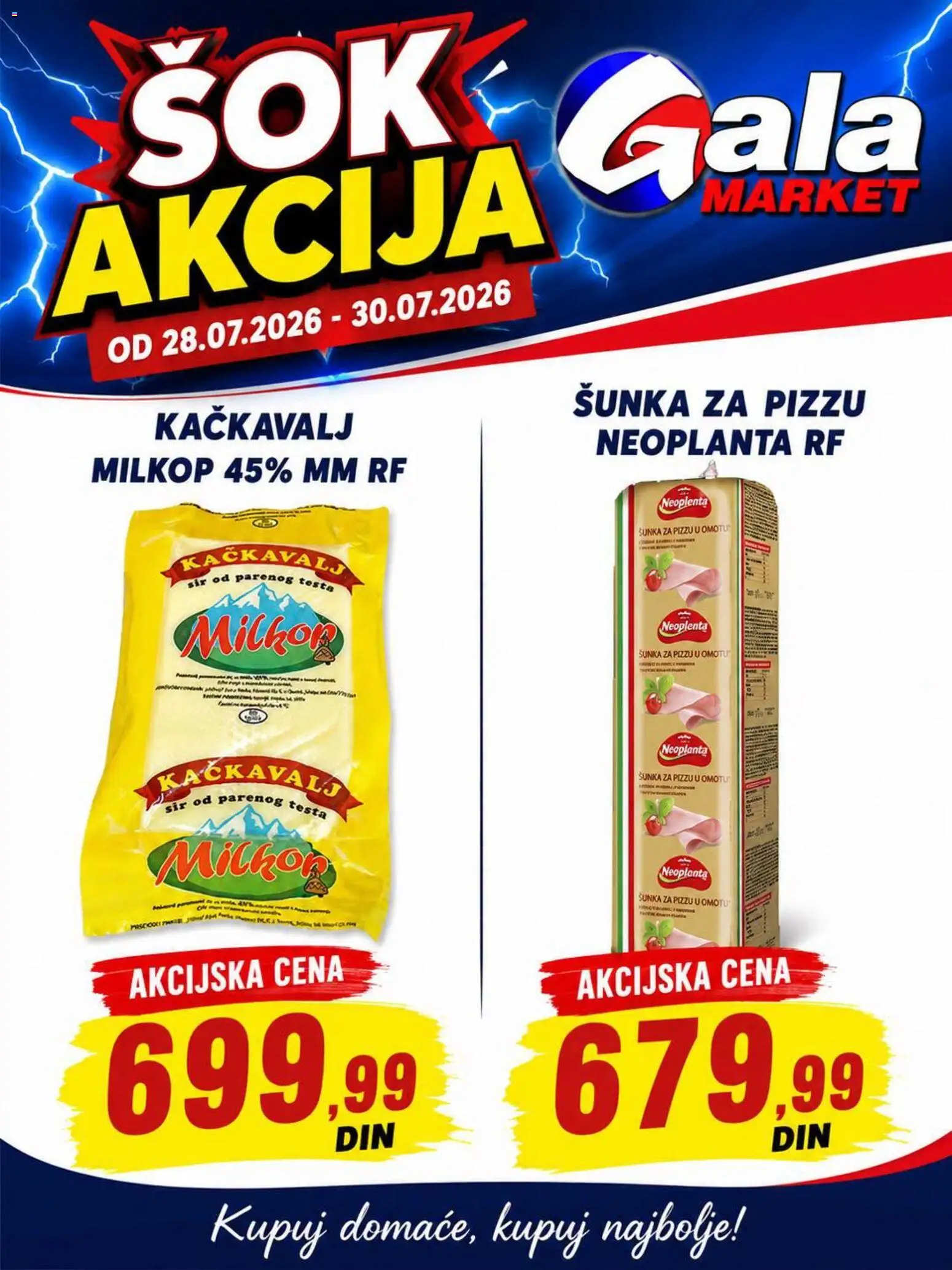 Pregled Gala MARKET kataloga - važi od 28.07.2026 - Kačkavalj, Sir, Šunka