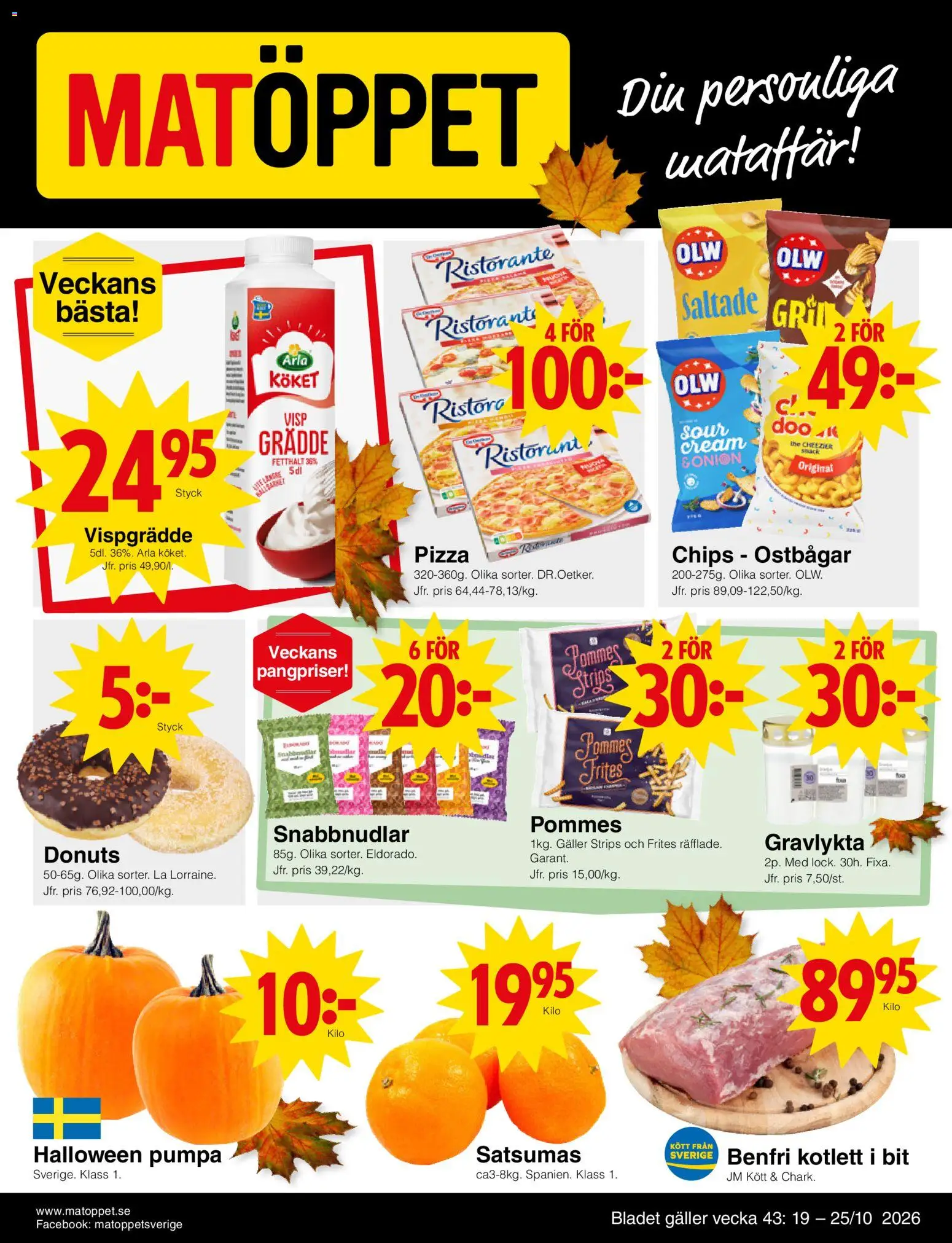 Förhandsgranska reklamblad Matöppet erbjudanden från butik Matöppet gäller från 19/10/2026 - Pizza, Chips, Pumpa, Kött, Galler, Grädde, Vispgrädde, Visp