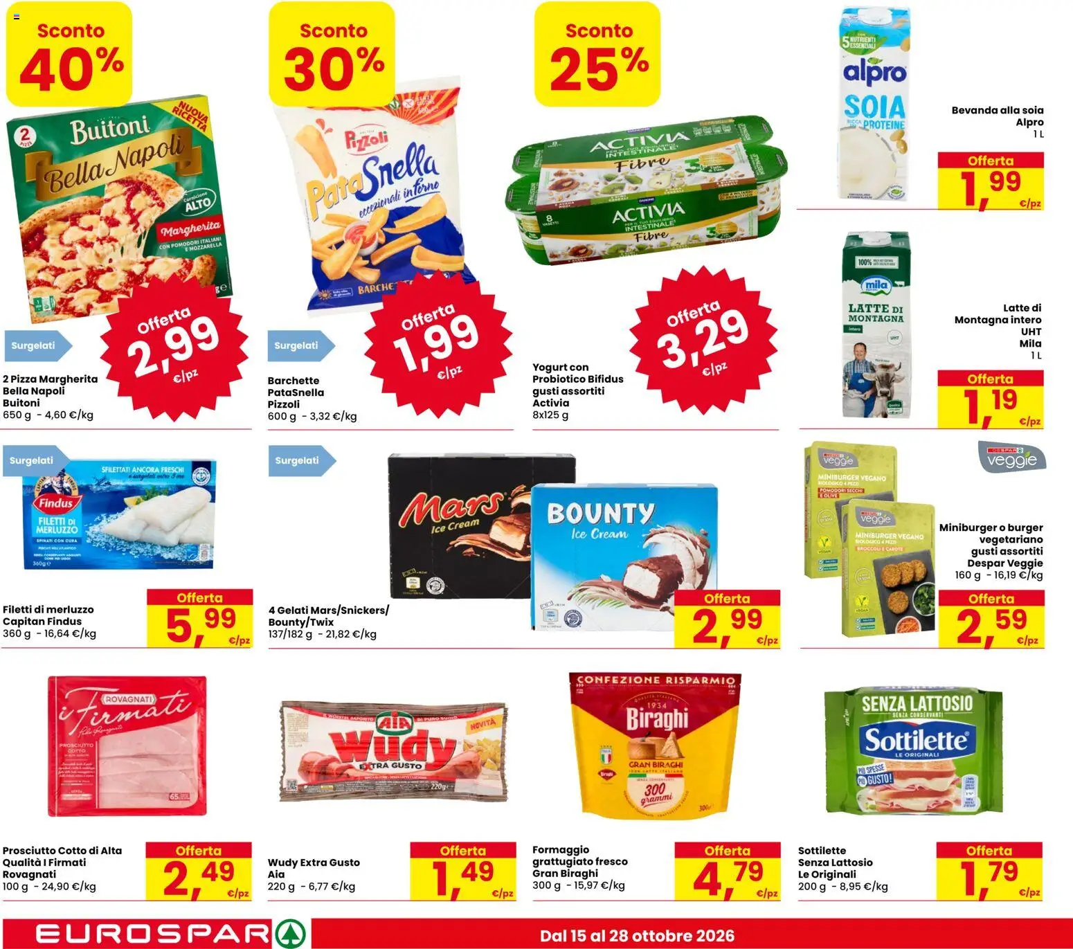 Anteprima dell'opuscolo Eurospar volantino Calalzo dal negozio Eurospar valido da 15/10/2026 - Pizza, Formaggio, Yogurt, Broccoli, Prosciutto Cotto, Pomodori, Carote, Senza lattosio