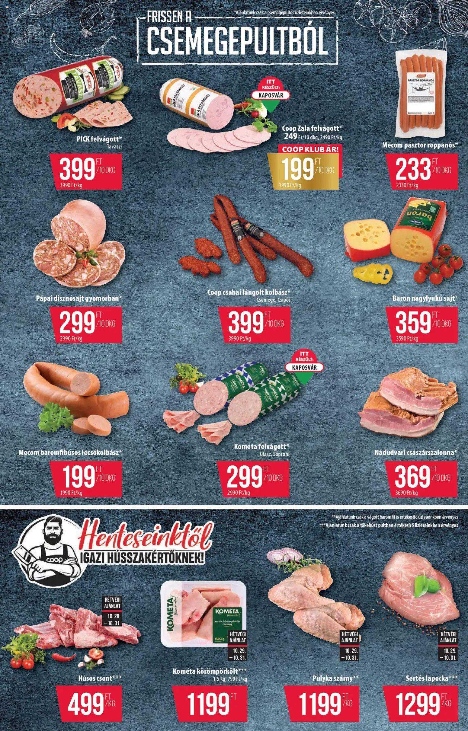 COOP - COOP - Szuper Plusz / Tisza megtekintése, amely érvényes 2026.10.29.-től - Soproni, Disznósajt, Pick, Sertés lapocka, Felvágott, Kometa, Pápai