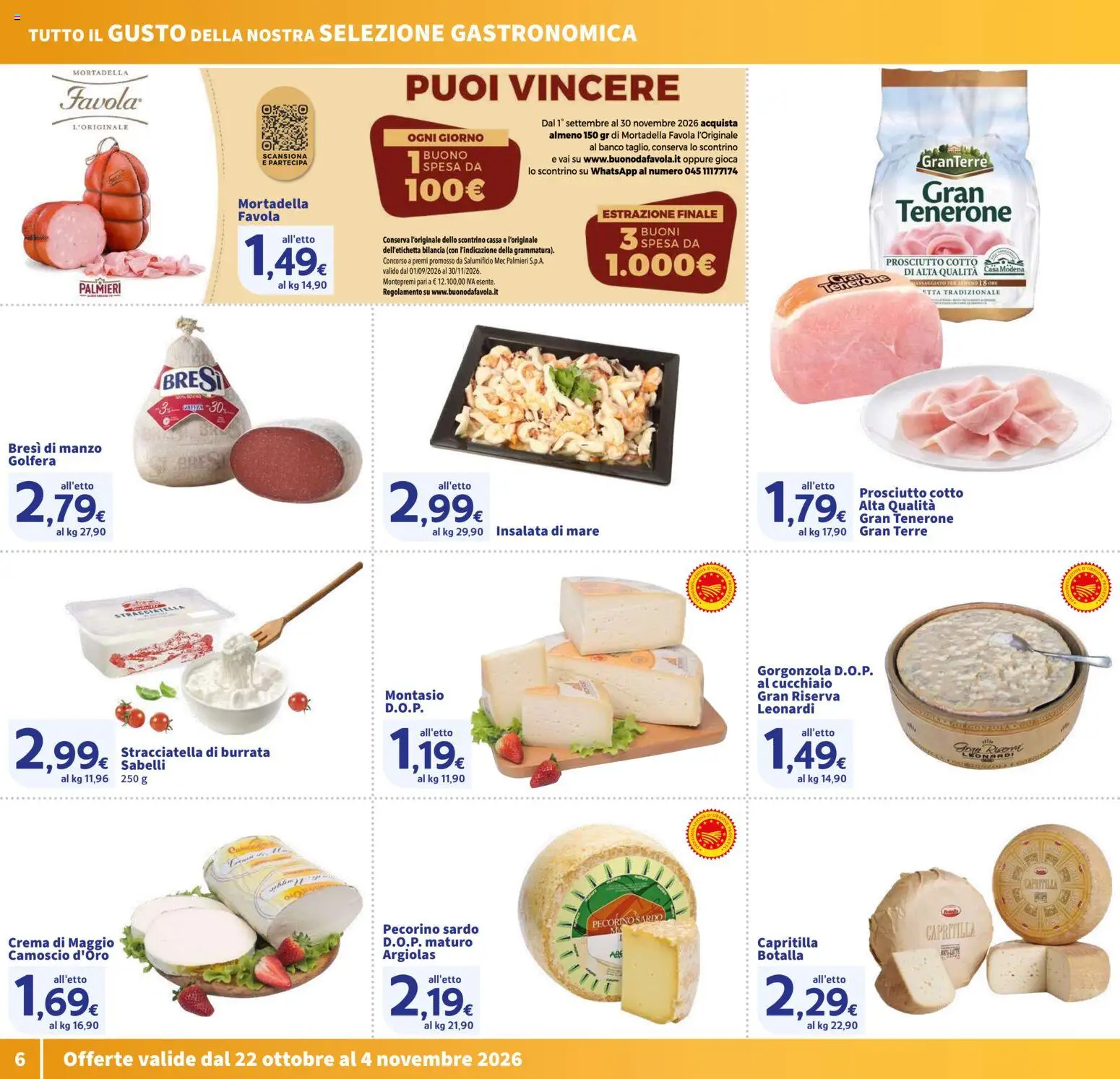 Anteprima dell'opuscolo SIGMA volantino Superstore dal negozio SIGMA valido da 22/10/2026 - Gorgonzola, Insalata, Mortadella, Burrata, Stracciatella, Prosciutto Cotto, Manzo, Pecorino