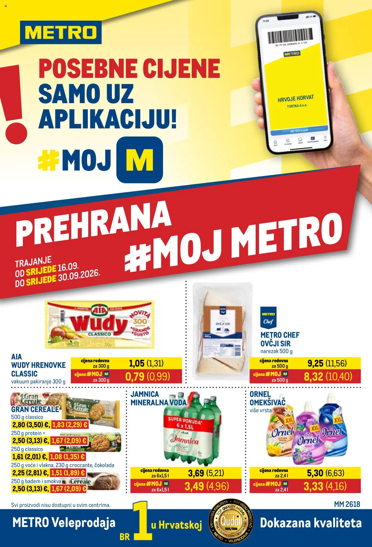 Pregled letka Metro Katalog trgovine Metro vrijedi od 16.09.2026 - Voda, Jamnica, Protein, Sir, Badem, Hrenovke, Omekšivač, Ovčji sir