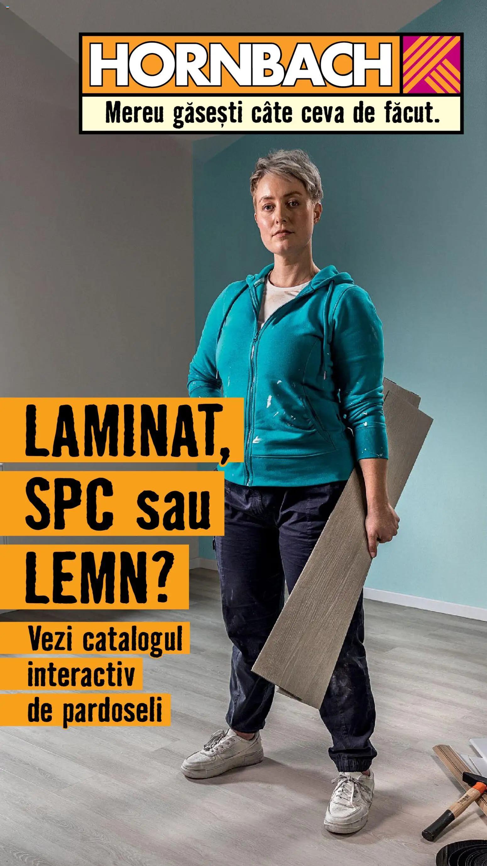 Previzualizarea de cataloage: Hornbach Hornbach Catalog Pardoseala Laminat, SPC sau Lemn? valabil de la 15.09.2026