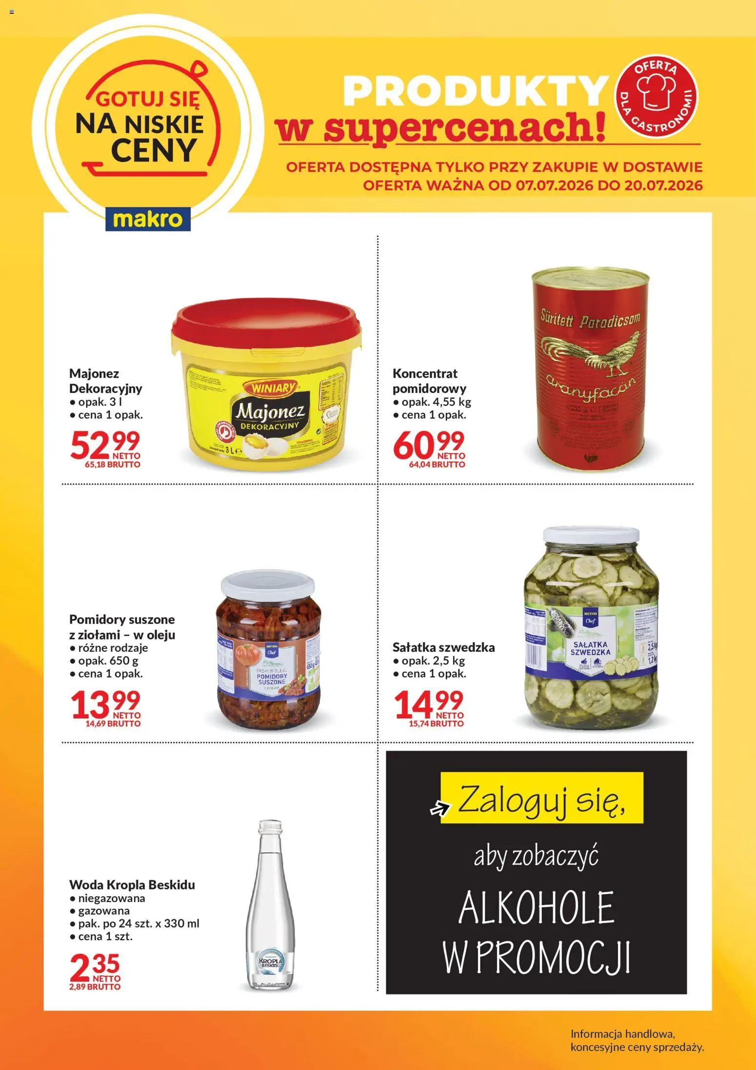 Pogląd gazetki "Makro gazetka - Gotuj się na niskie ceny w dostawie" ze sklepu Makro ważnej od 07.07.2026 - Alkohole, Woda, Sałatka, Sałatka szwedzka, Majonez, Pomidory, Pomidory suszone