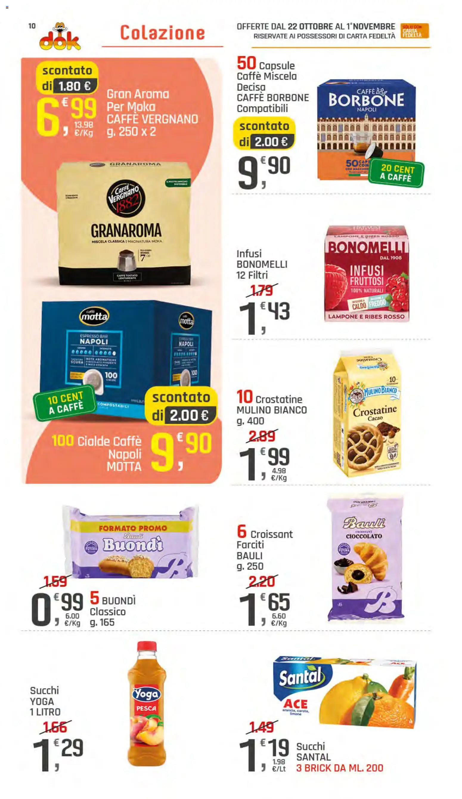 Anteprima dell'opuscolo DOK volantino dal negozio DOK valido da 22/10/2026 - Caffè, Limone, Pesca, Croissant, Lampone, Cacao, Cialde, Crostatine