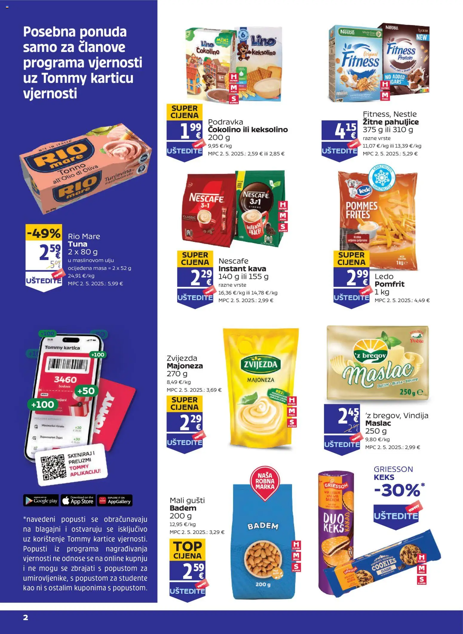 Pregled letka Tommy Pogodnosti za Tommy vjerne članove trgovine Tommy vrijedi od 15.10.2026 - Podravka, Ledo, Nescafe, Čokolino, Pomfrit, Majoneza, Rio Mare, Keksolino