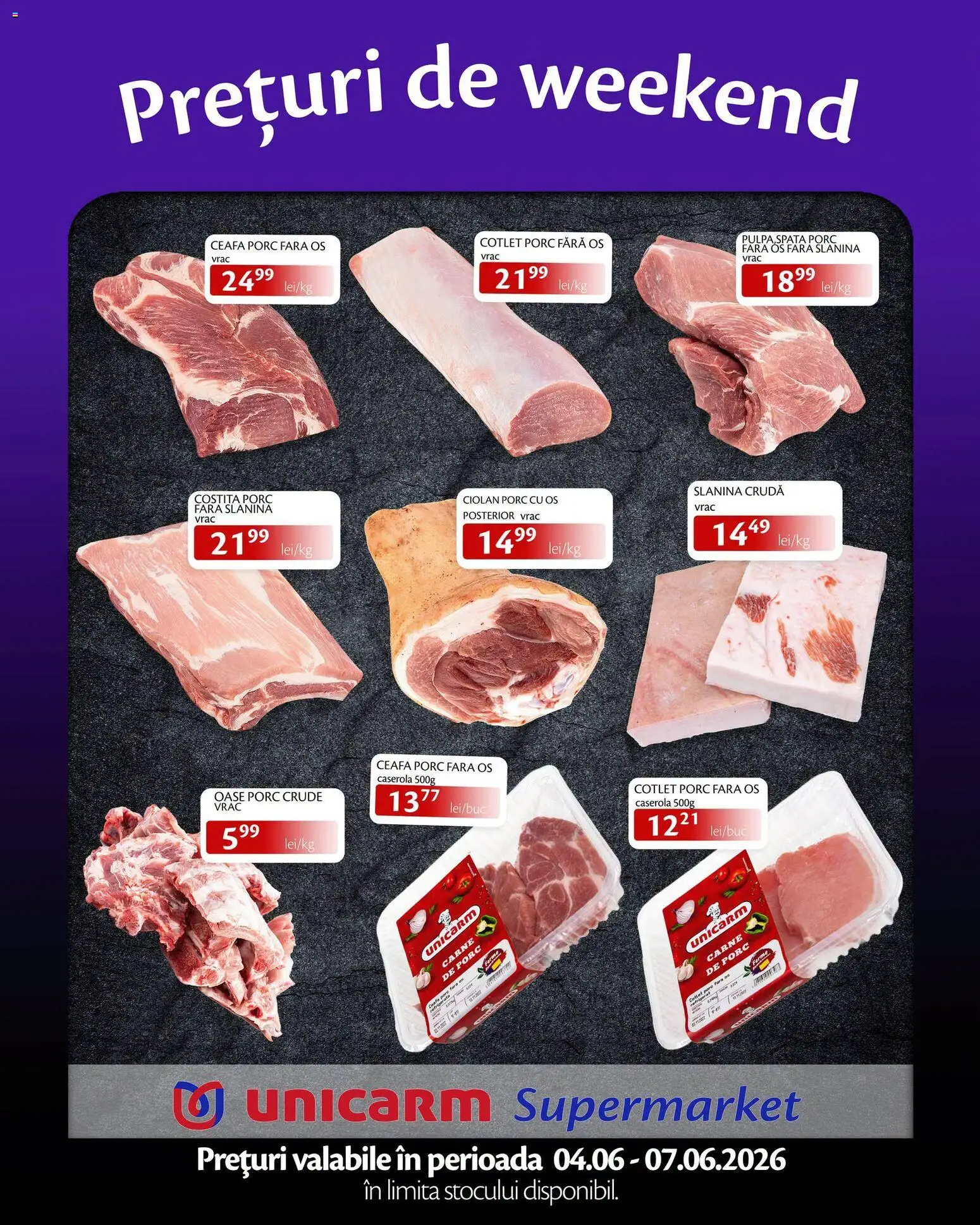Previzualizarea de cataloage: Unicarm Unicarm Catalog Prețuri de weekend valabil de la 04.06.2026 - Carne De Porc, Slanina, Caserola, Cotlet, Cotlet porc