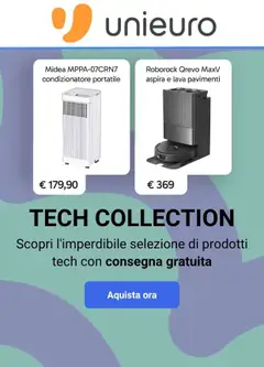 Anteprima del volantino Volantino Unieuro - Tech Collection valido a partire dal 17/07/2026