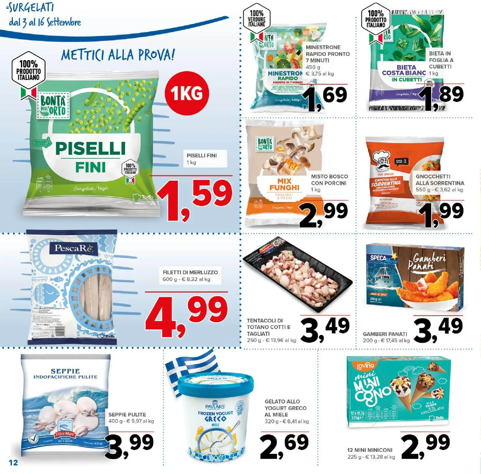 Anteprima dell'opuscolo Todis volantino Abruzzo - Marche - Molise dal negozio Todis valido da 03/09/2026 - Miele, Funghi, Piselli, Yogurt, Minestrone, Totano, Gamberi, Gnocchetti