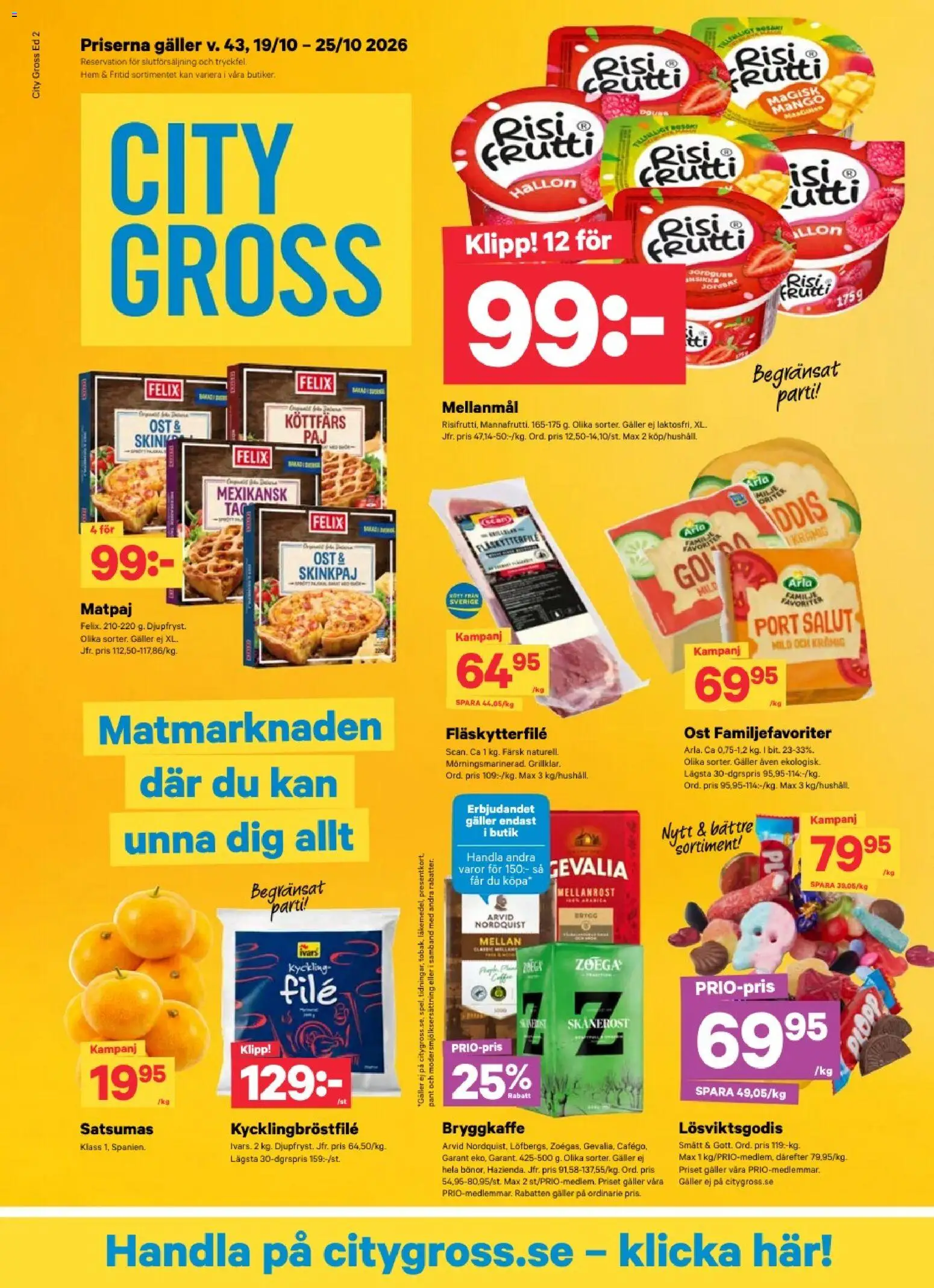 Förhandsgranska reklamblad City Gross erbjudanden från butik City Gross gäller från 19/10/2026 - Mango, Hallon, Ost, Köttfärs, Galler, Fläskytterfilé, Kyckling
