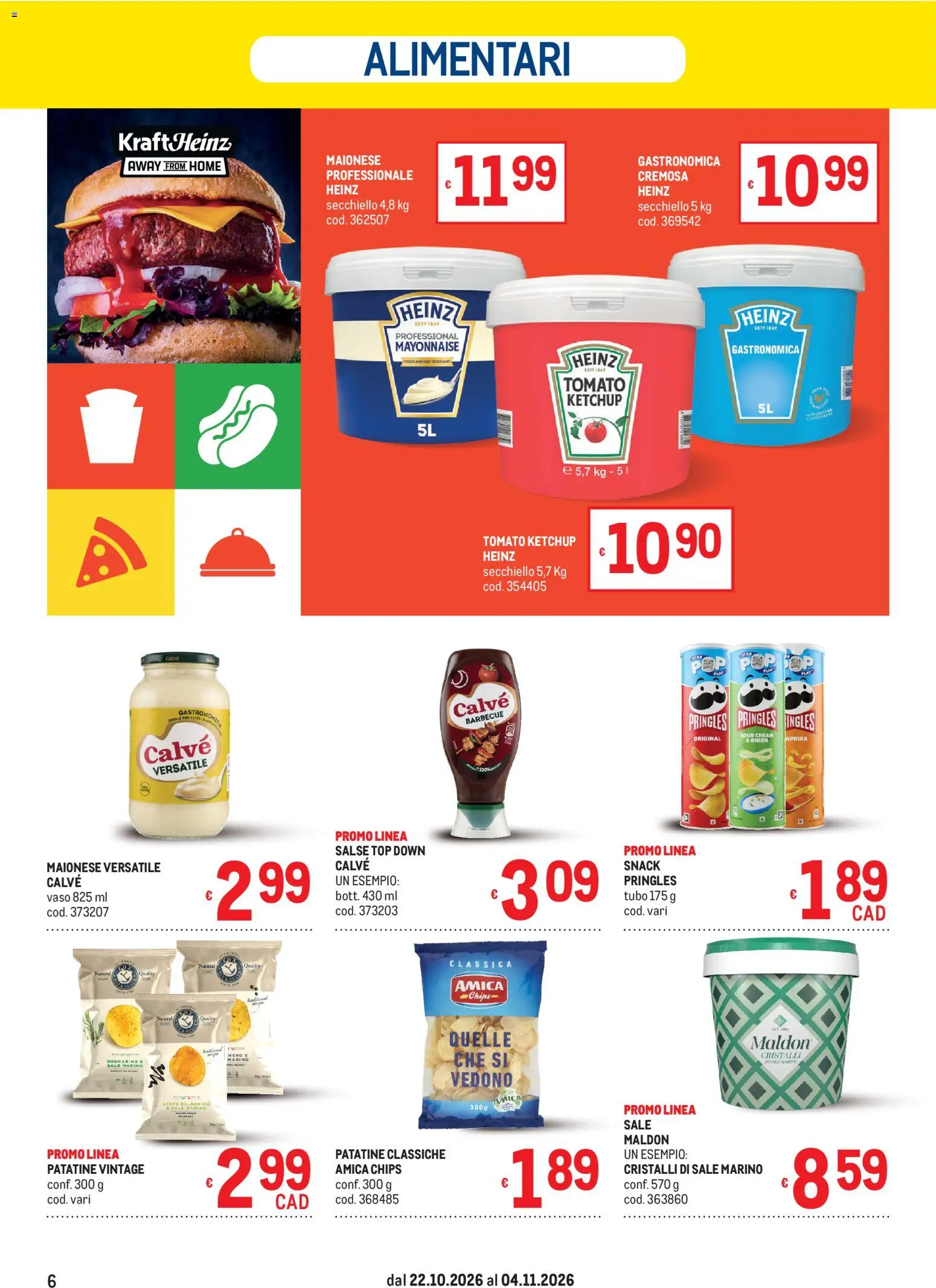Anteprima dell'opuscolo Metro volantino dal negozio Metro valido da 22/10/2026 - Top, Rosmarino, Sale, Patatine, Maionese, Ketchup, Aceto, Salse
