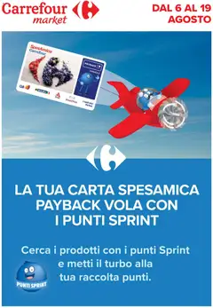 Anteprima dell'opuscolo Carrefour volantino Market - Punti Sprint Payback dal negozio Carrefour valido da 06/08/2026