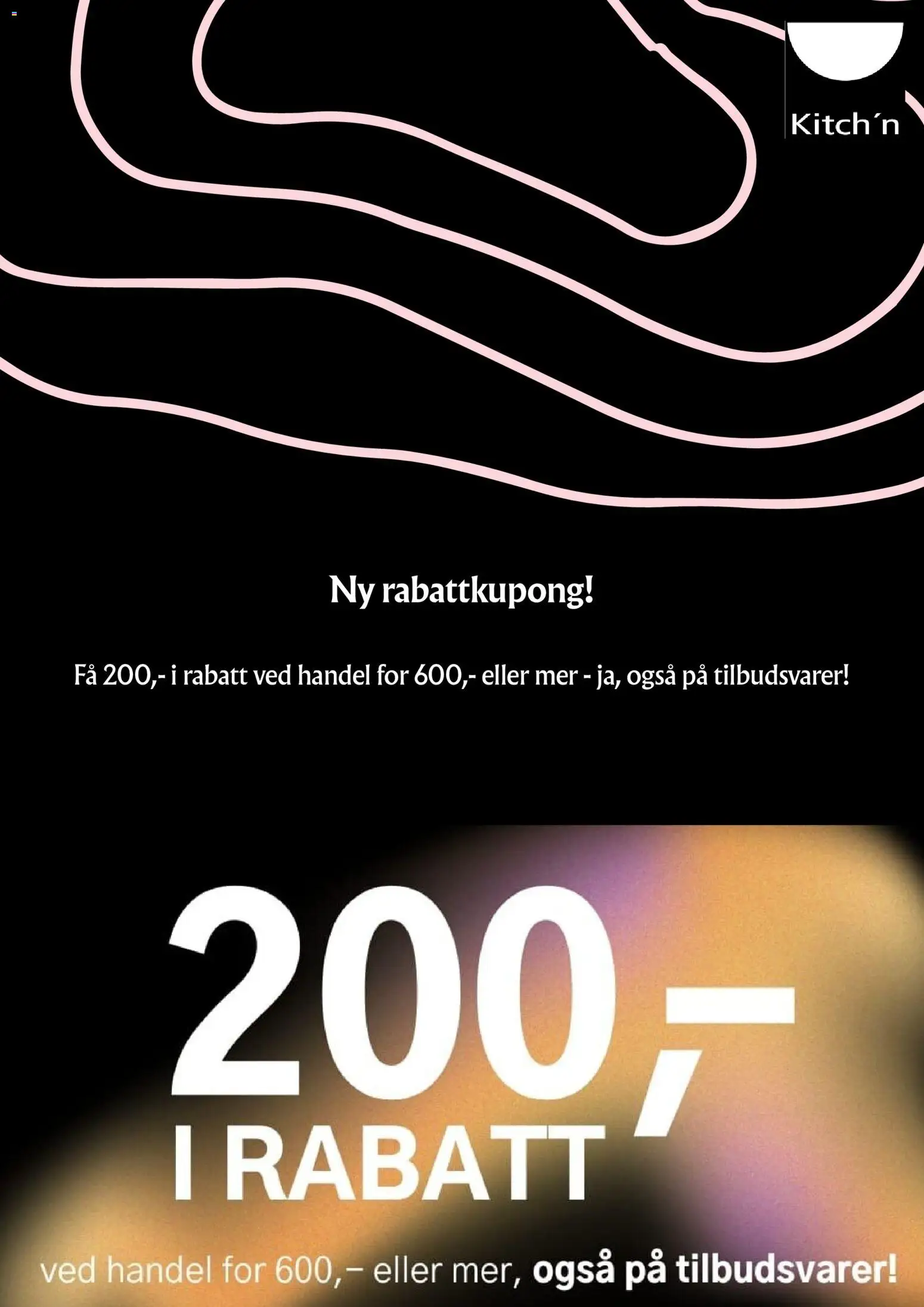 Forhåndsvis Kitch´n kundeavis fra butikk Kitch´n gyldig fra 10/07/2026