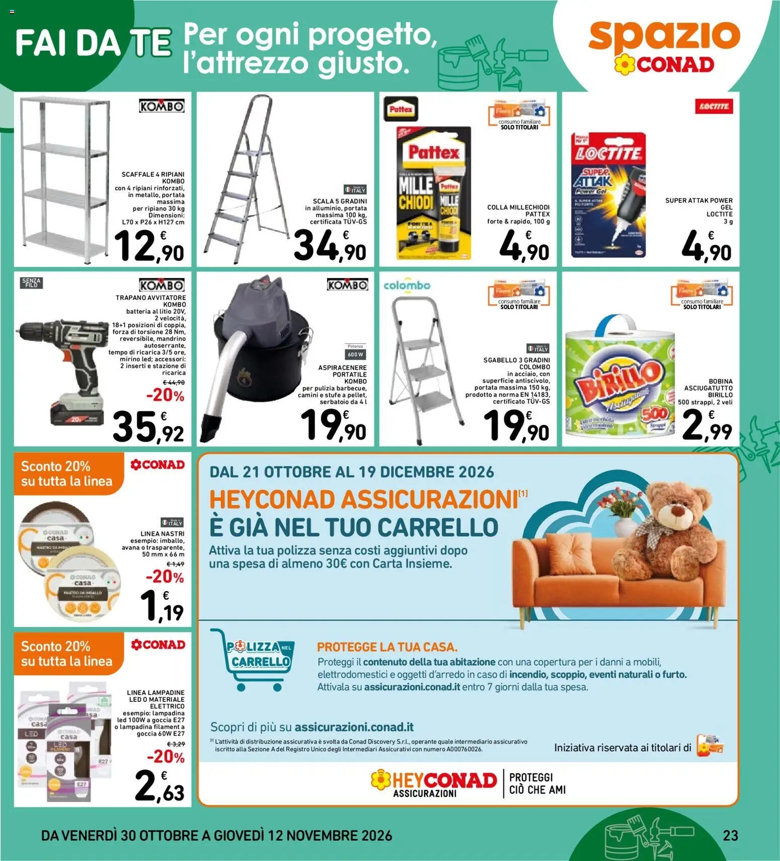 Anteprima dell'opuscolo Spazio Conad volantino dal negozio Spazio Conad valido da 30/10/2026 - Lampadine, Sgabello, Carrello, Trapano, Tè, Inserti, Ripiano, Asciugatutto