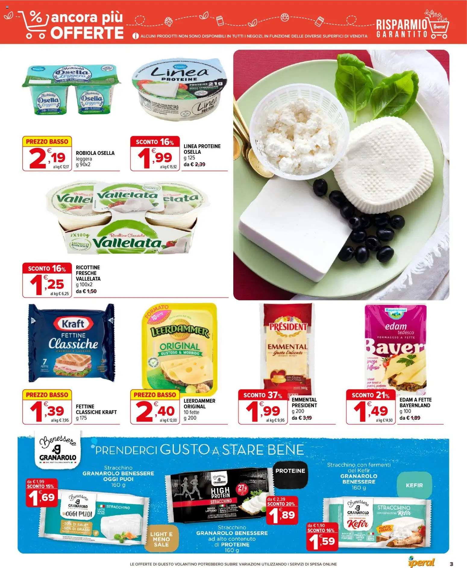 Anteprima dell'opuscolo Iperal volantino Ancora Più Offerte dal negozio Iperal valido da 28/10/2026 - Kefir, Latte, Stracchino, Robiola, Basso, Emmental, Edam, Formaggio a fette