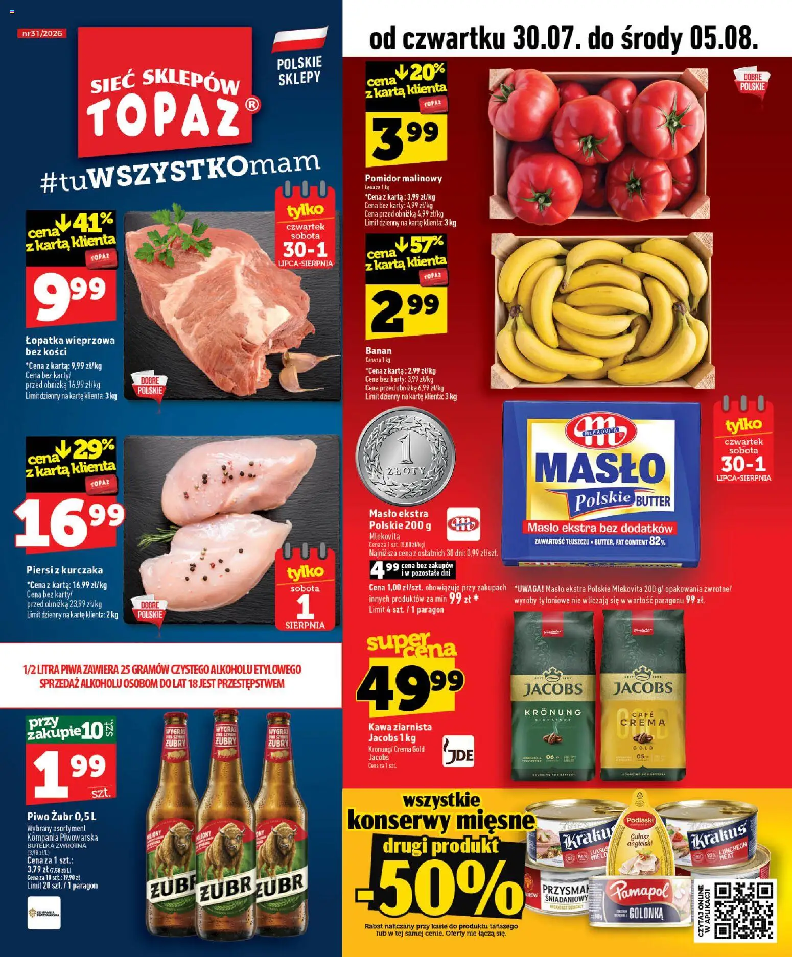Pogląd gazetki "Topaz gazetka" ze sklepu Topaz ważnej od 30.07.2026 - Piwo, Kawa ziarnista, Pomidor, Piersi, Gulasz angielski, Piwo żubr, Gulasz angielski krakus, Łopatka wieprzowa bez kości