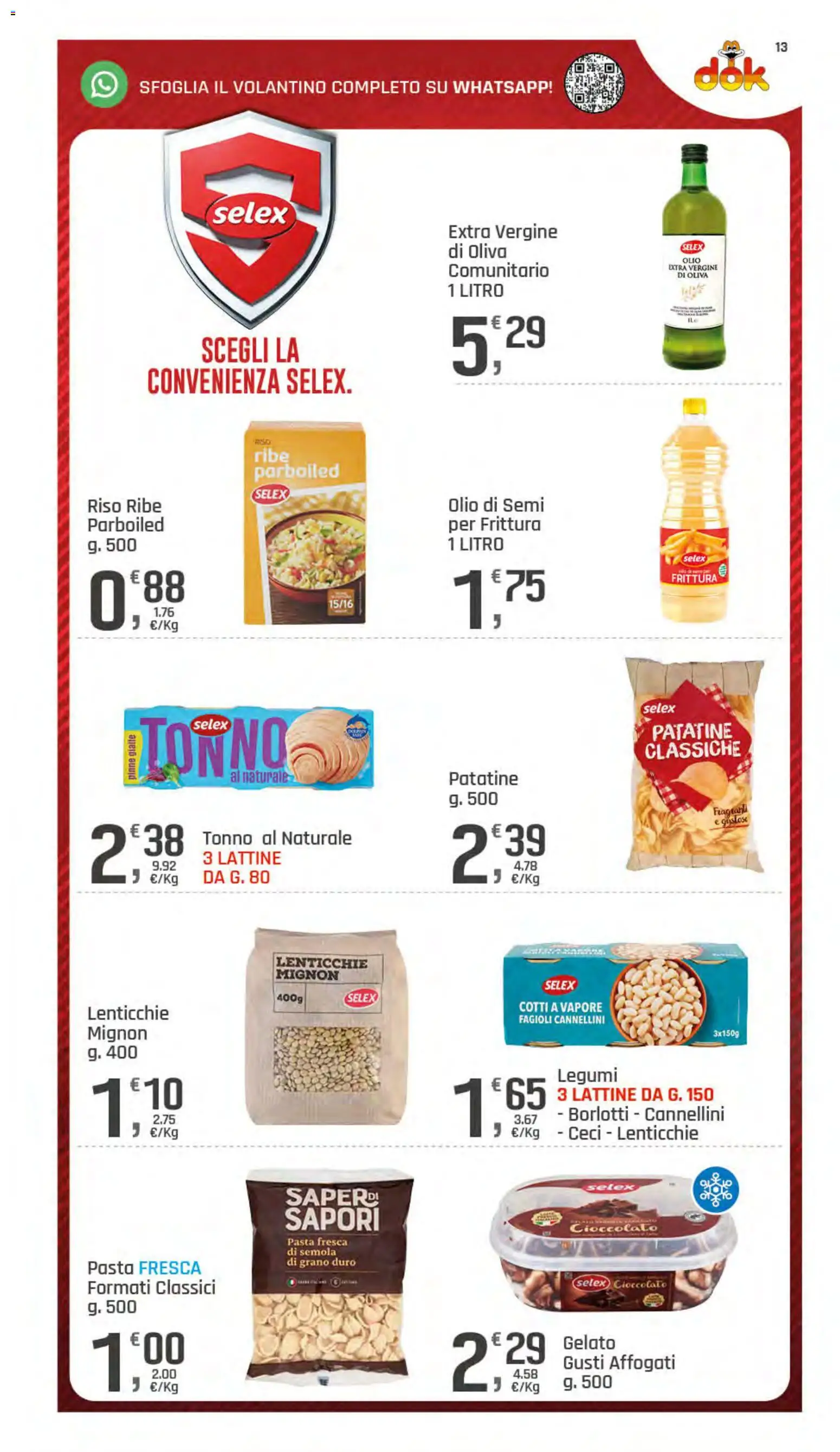 Anteprima dell'opuscolo DOK volantino dal negozio DOK valido da 22/10/2026 - Pasta, Cioccolato, Riso, Ceci, Patatine, Semola, Cannellini, Olio extra vergine