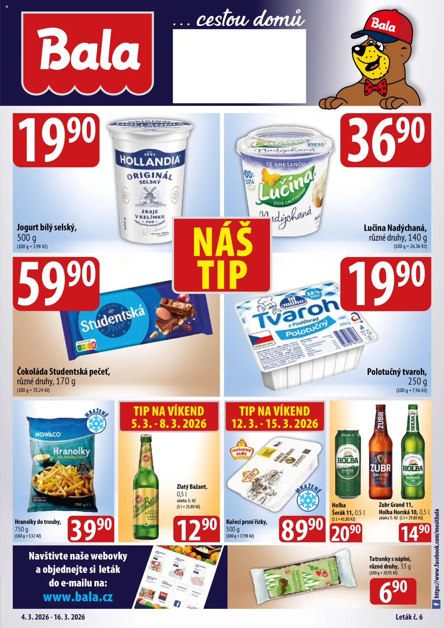 Náhled nabídky: BALA BALA velký leták Holba + platný od 04.03.2026 - Čokoláda, Jogurt, Lučina, Zubr, Kuře, Hranolky, Šerák, Tatranky