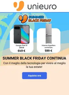 Anteprima dell'opuscolo Volantino Unieuro - Summer Black Friday Continua dal negozio Unieuro valido da 18/06/2026
