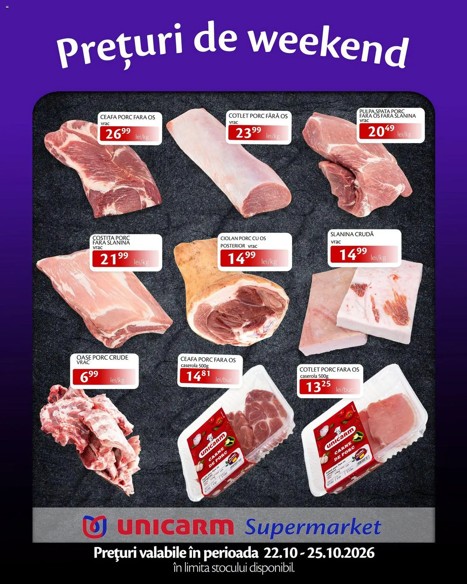 Previzualizarea de cataloage: Unicarm Unicarm Catalog Prețuri de weekend valabil de la 22.10.2026 - Slanina, Caserola, Cotlet, Cotlet porc