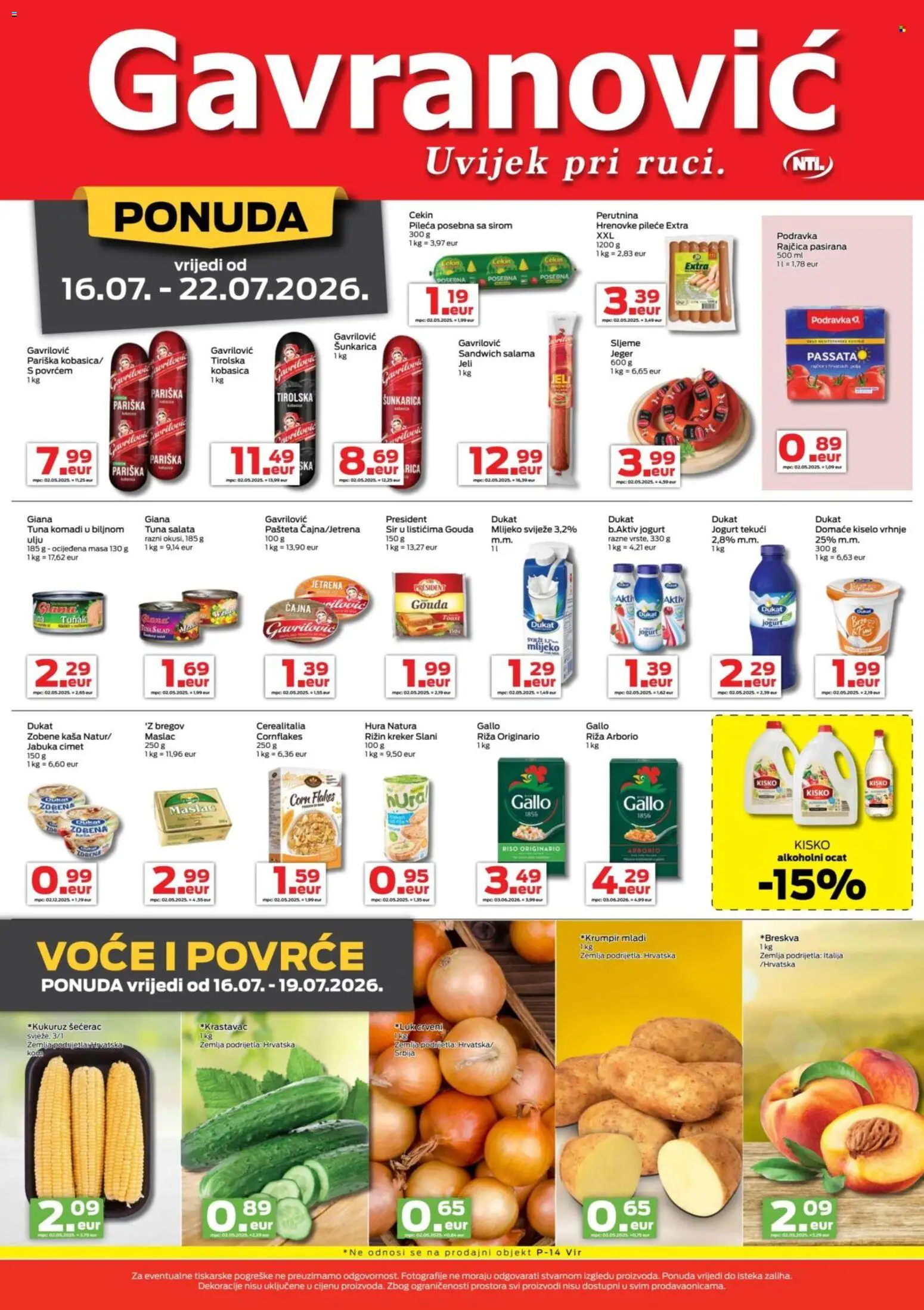 Pregled letka Gavranović Katalog trgovine Gavranović vrijedi od 16.07.2026 - Maslac, Sandwich, Mlijeko, Jeger, Riža, Kiselo vrhnje, Alkoholni ocat, Kaša