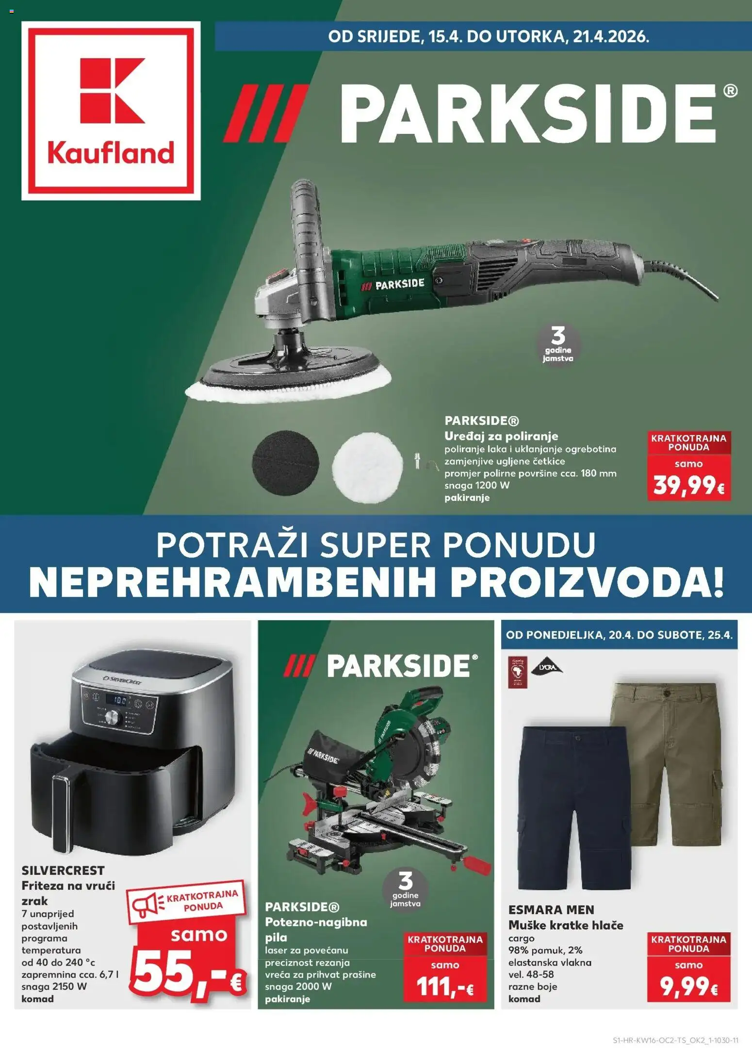 Pregled letka Kaufland Katalog Parkside trgovine Kaufland vrijedi od 15.04.2026 - Hlače, Friteza na vrući zrak, Parkside, Pila, Kratke hlače, Friteza