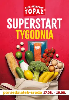 Pogląd gazetki "Topaz gazetka - Superstart tygodnia" ze sklepu Topaz ważnej od 17.08.2026