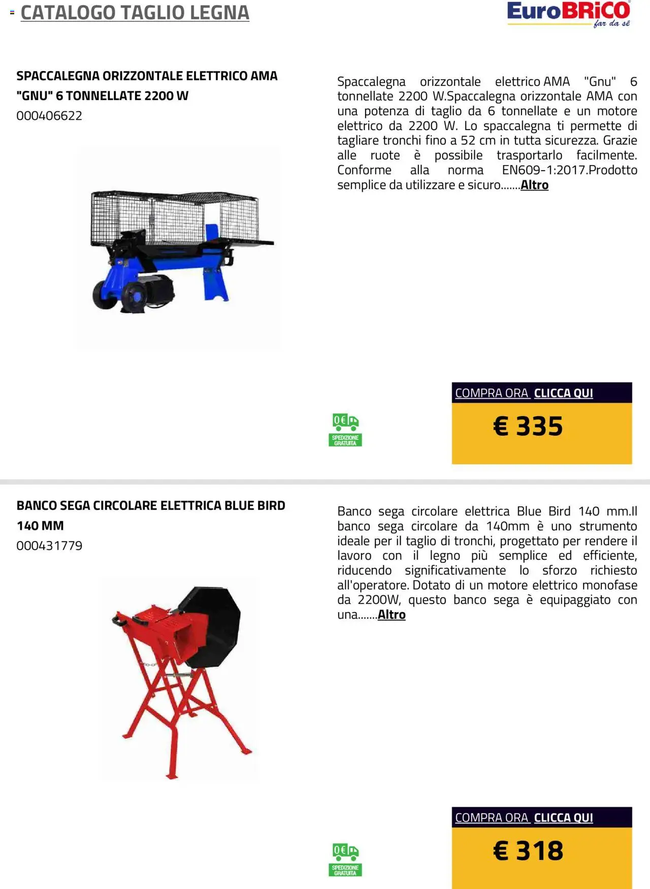 Anteprima dell'opuscolo Volantino Taglio Legna dal negozio Eurobrico valido da 23/07/2025 - Sega, Taglio, Spaccalegna