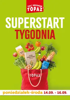Pogląd gazetki "Topaz gazetka - Superstart tygodnia" ze sklepu Topaz ważnej od 14.09.2026
