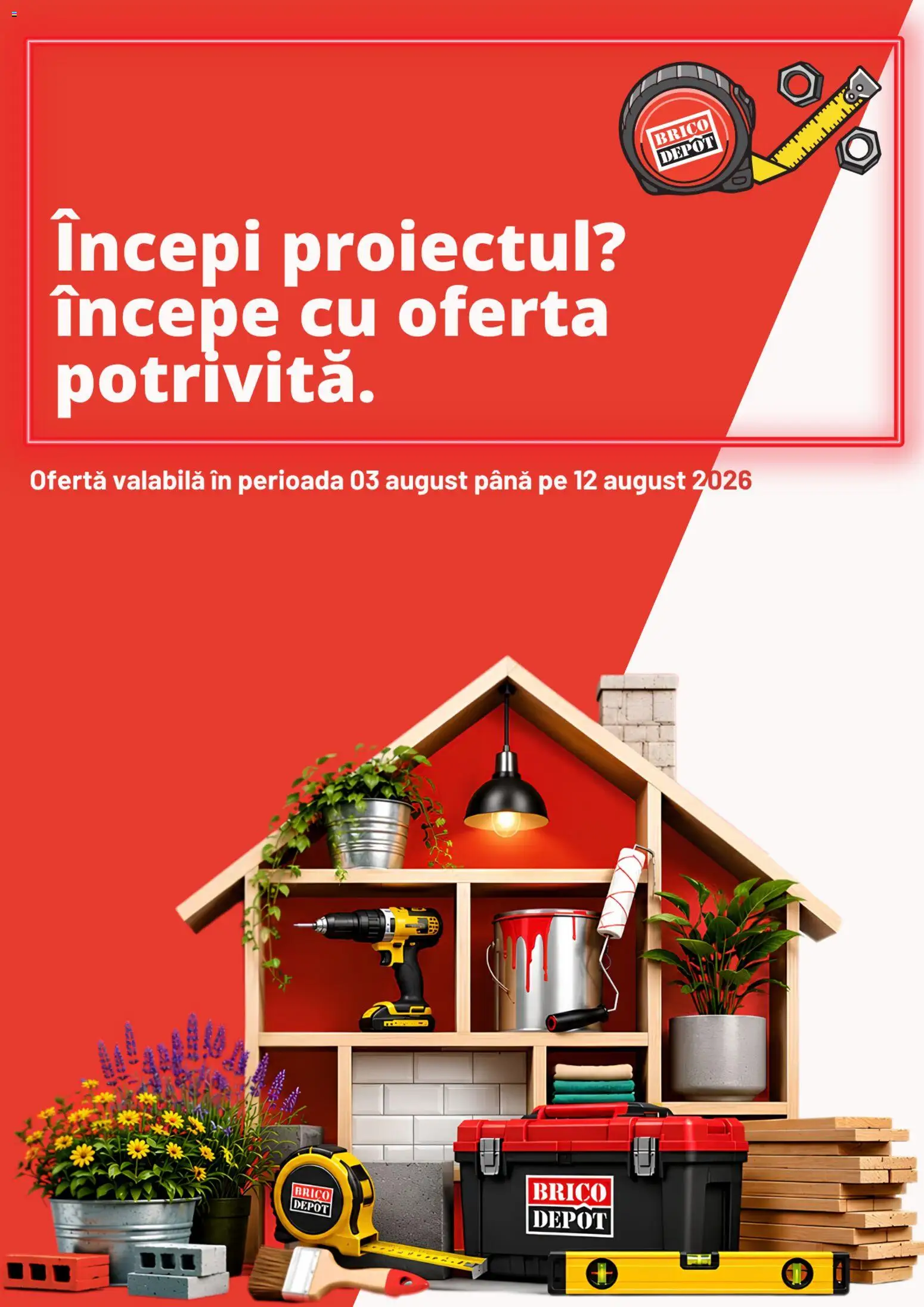 Previzualizarea de cataloage: Brico Depot Brico Depot Catalog valabil de la 03.08.2026