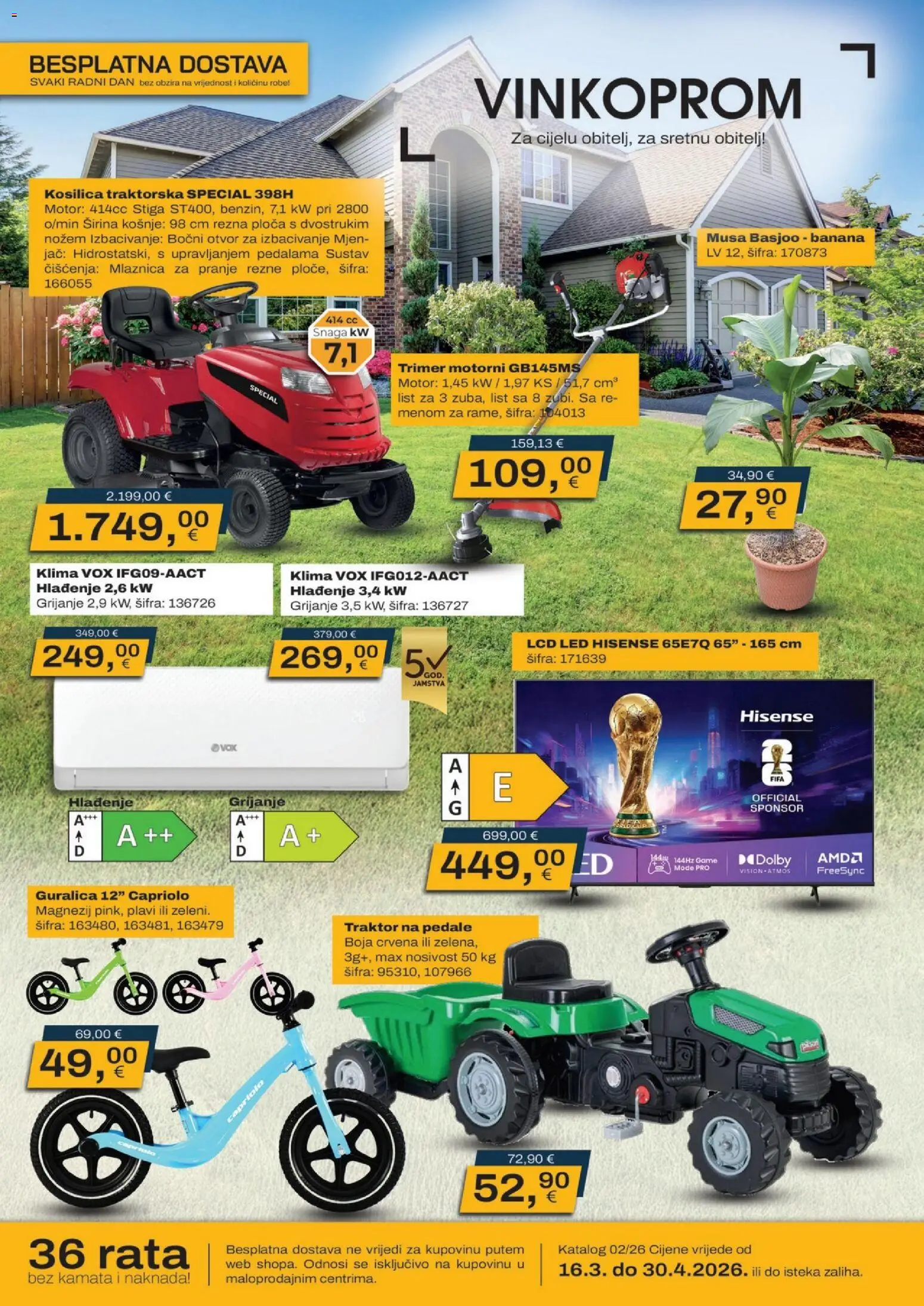 Pregled letka Vinkoprom Katalog trgovine Vinkoprom vrijedi od 16.03.2026 - Klima, Traktor, Led, Kosilica, Trimer, List