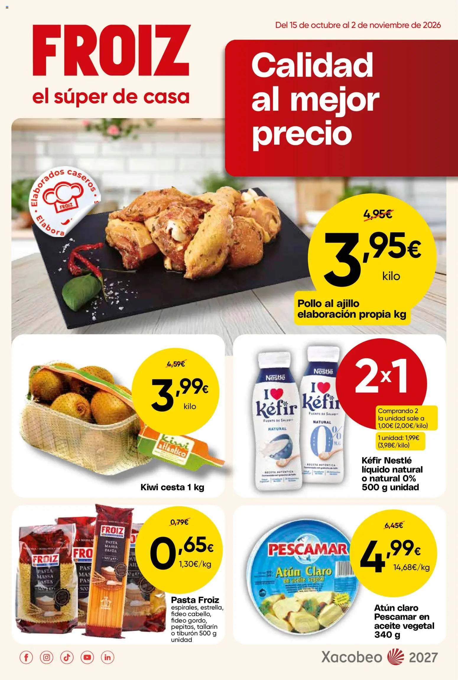 Vista previa del folleto de la tienda Froiz válido desde el 15/10/2026 - Kiwi, Aceite, Atún, Cesta, Kéfir, Aceite vegetal, Atún claro, Pollo