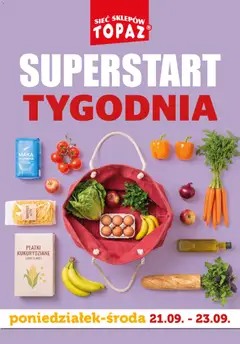 Pogląd gazetki "Topaz gazetka - Superstart tygodnia" ze sklepu Topaz ważnej od 21.09.2026