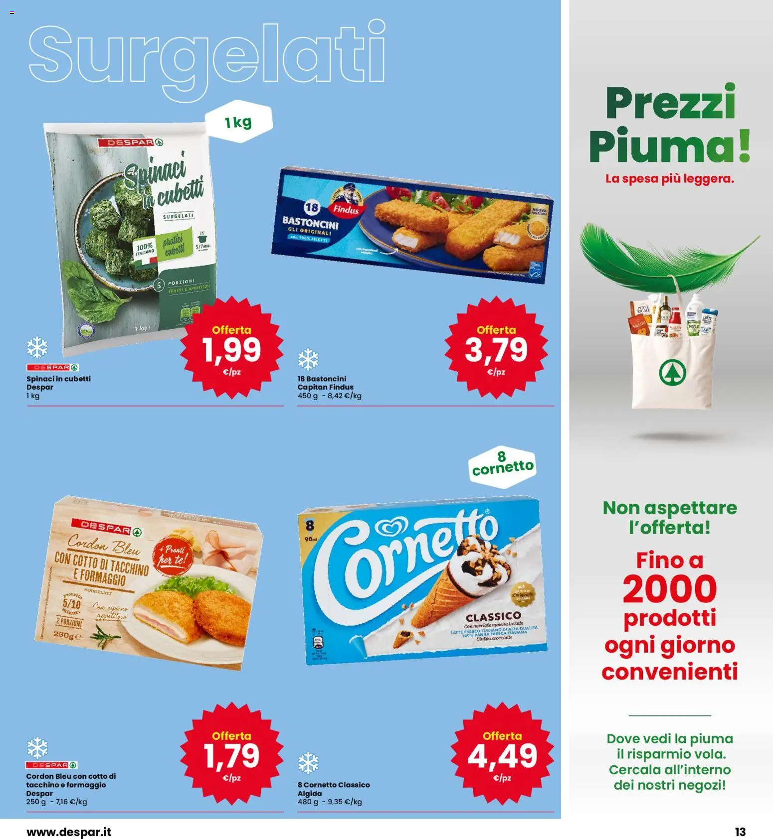 Anteprima dell'opuscolo Eurospar volantino Schio dal negozio Eurospar valido da 22/10/2026 - Latte, Formaggio, Tacchino, Nocciole, Spinaci, Panna, Cialda, Tè