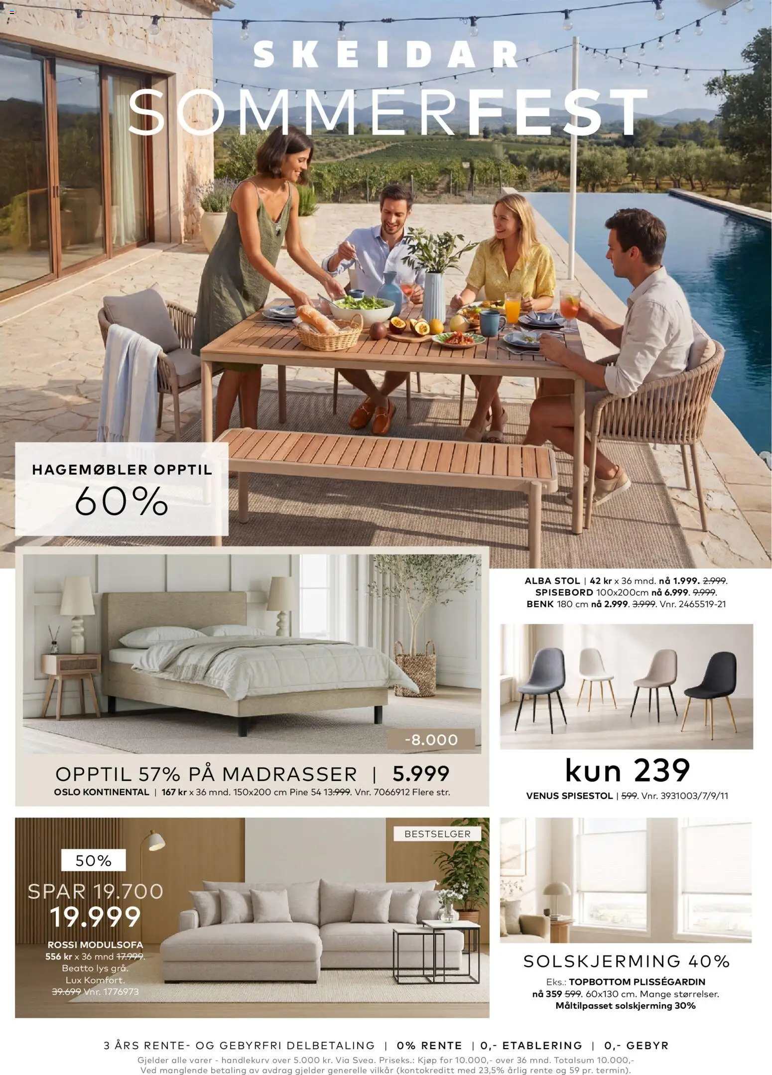 Forhåndsvis Skeidar kundeavis fra butikk Skeidar gyldig fra 24/06/2026 - Ved, Spisebord, Spisestol, Benk, Lys, Stol, Hagemøbler, Solskjerming