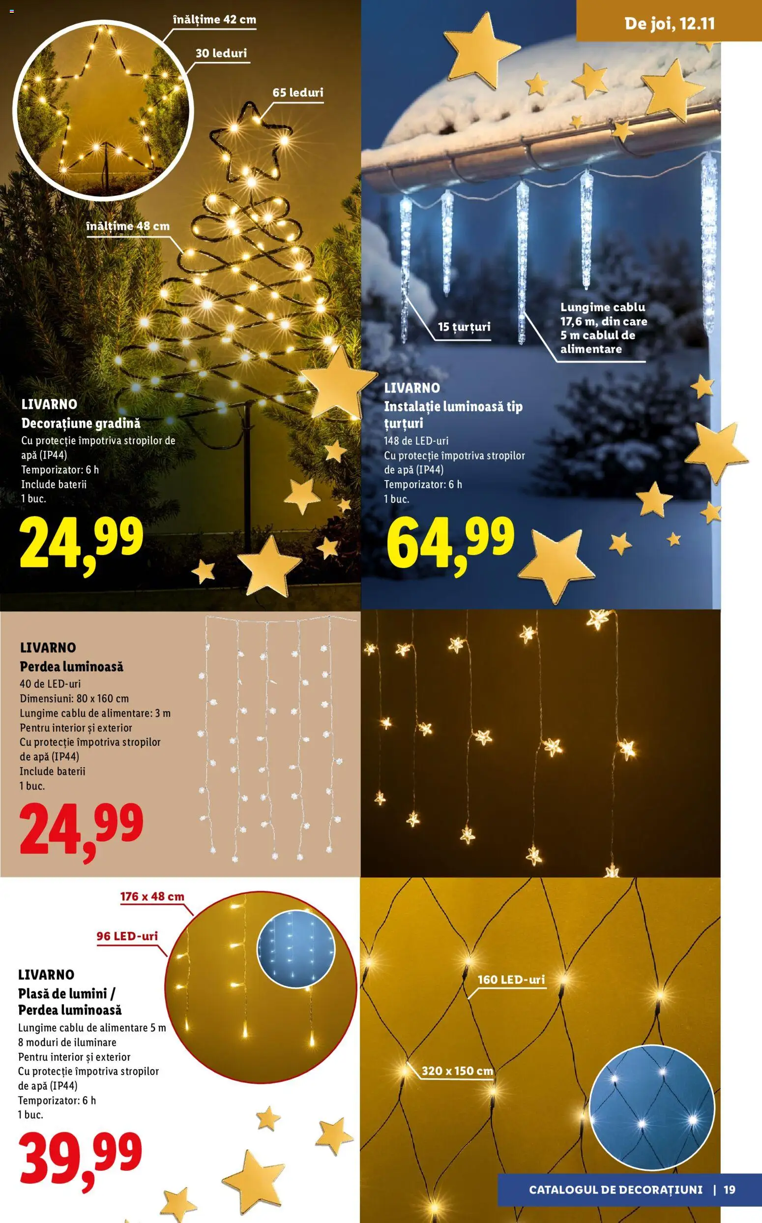 Previzualizarea de cataloage: Lidl Lidl Catalog Decorațiuni valabil de la 05.11.2026 - Apă, Gradina, Perdea, Tip, Baterii, Cablu, Lumini