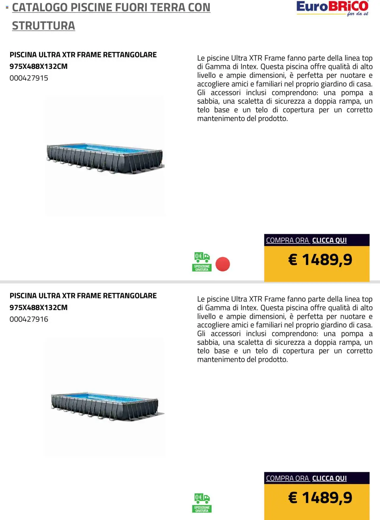 Anteprima dell'opuscolo Volantino Piscine Fuori Terra con Struttura dal negozio Eurobrico valido da 23/07/2025 - Piscina, Terra, Top, Scaletta