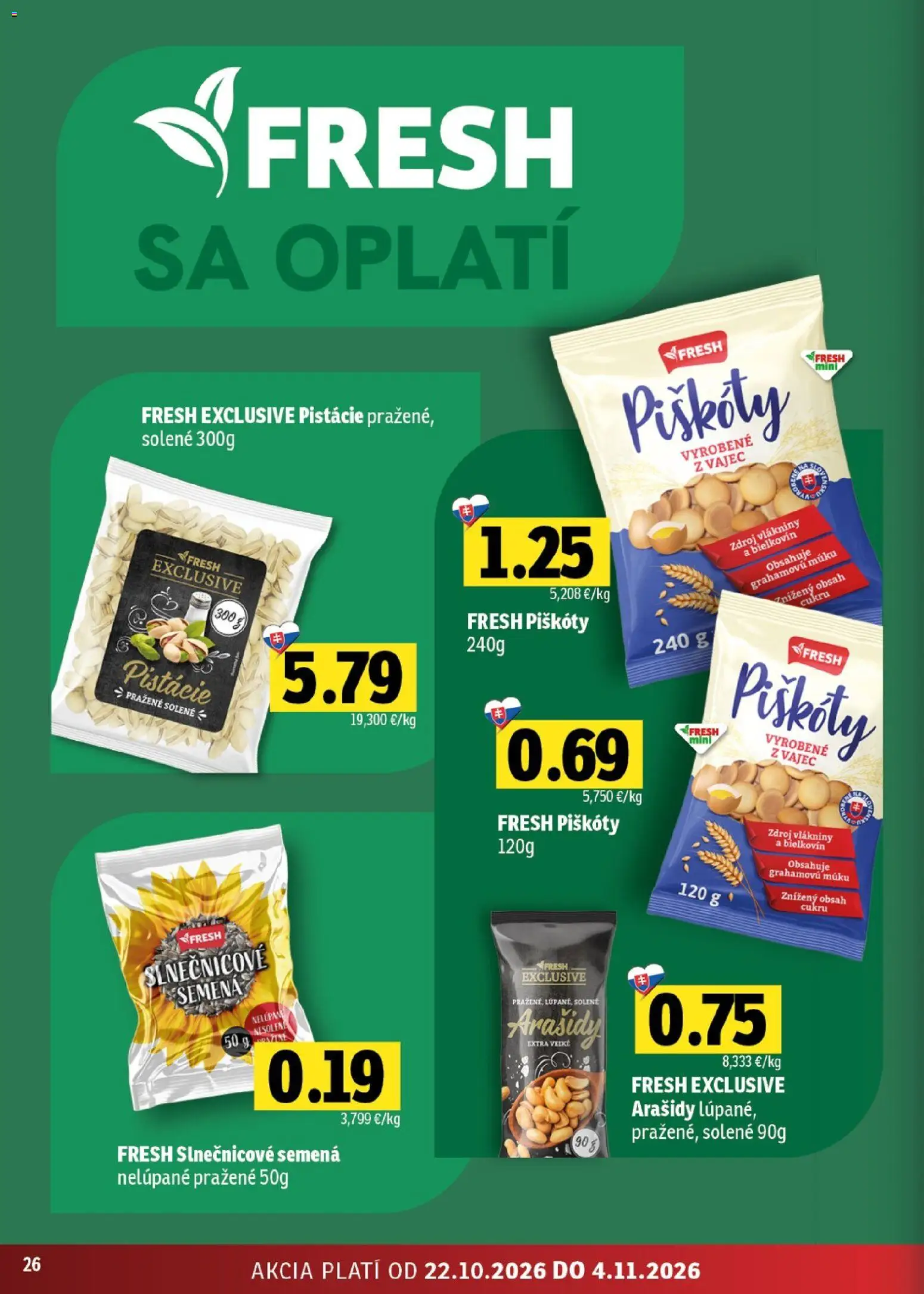 Náhľad Fresh letáku platného od 22.10.2026 - Arašidy, Pistácie, Piškóty