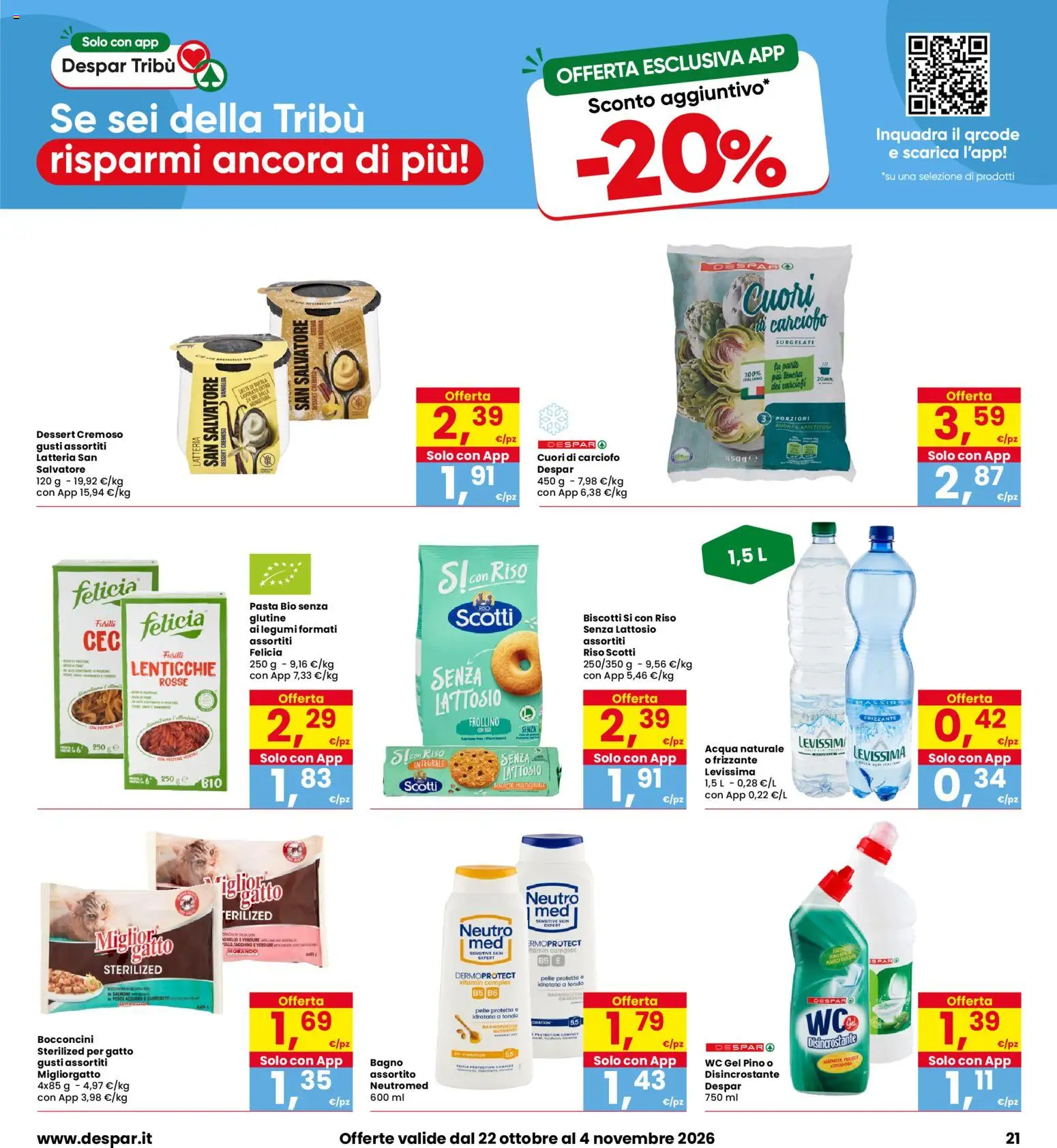 Anteprima dell'opuscolo Eurospar volantino Schio dal negozio Eurospar valido da 22/10/2026 - Pasta, Latte, Carciofi, Salmone, Riso, Dessert, Legumi, Fusilli