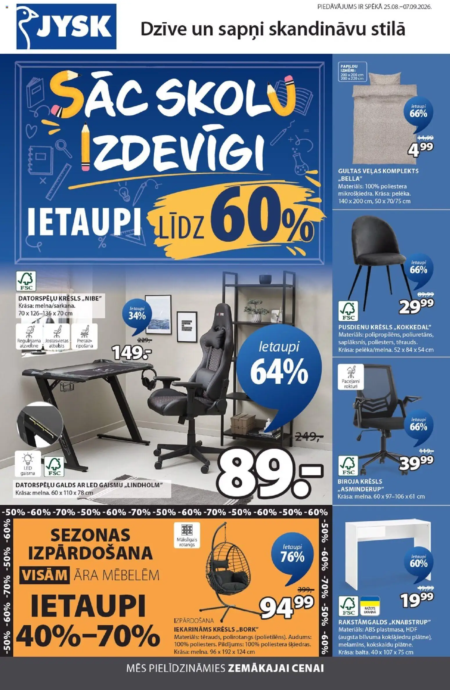 Skatīt Jysk akciju bukletu, derīgs no 25.08.2026.