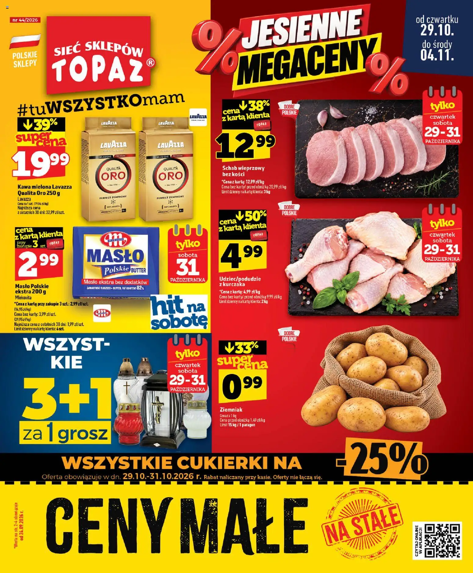 Pogląd gazetki "Topaz gazetka - Ceny małe na stałe" ze sklepu Topaz ważnej od 29.10.2026 - Kawa, Masło, Cukierki, Karta, Kawa mielona, Schab wieprzowy, Masło Polskie, Schab wieprzowy bez kości